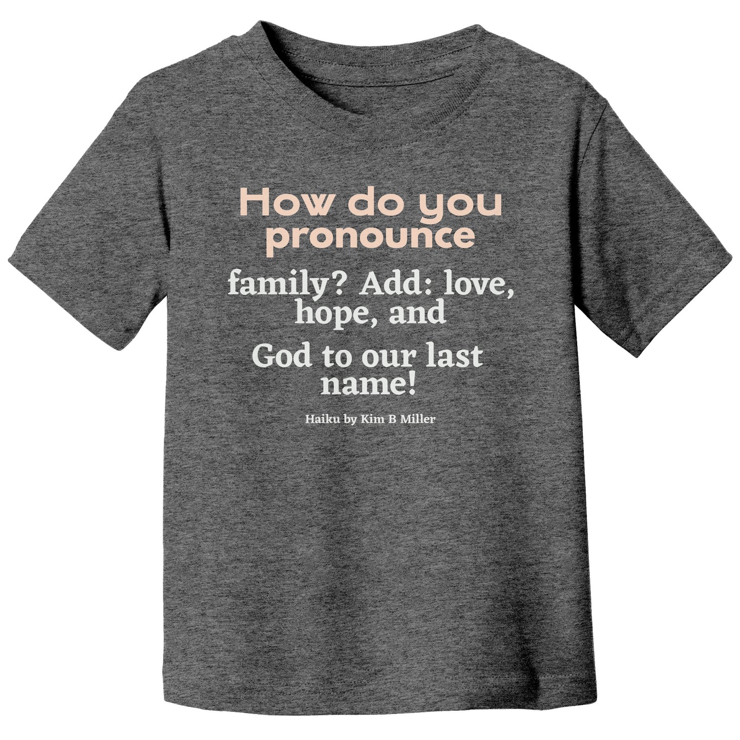 #3 Haiku Pronounce Family Canvas Toddler T-Shirt (Front & Back)