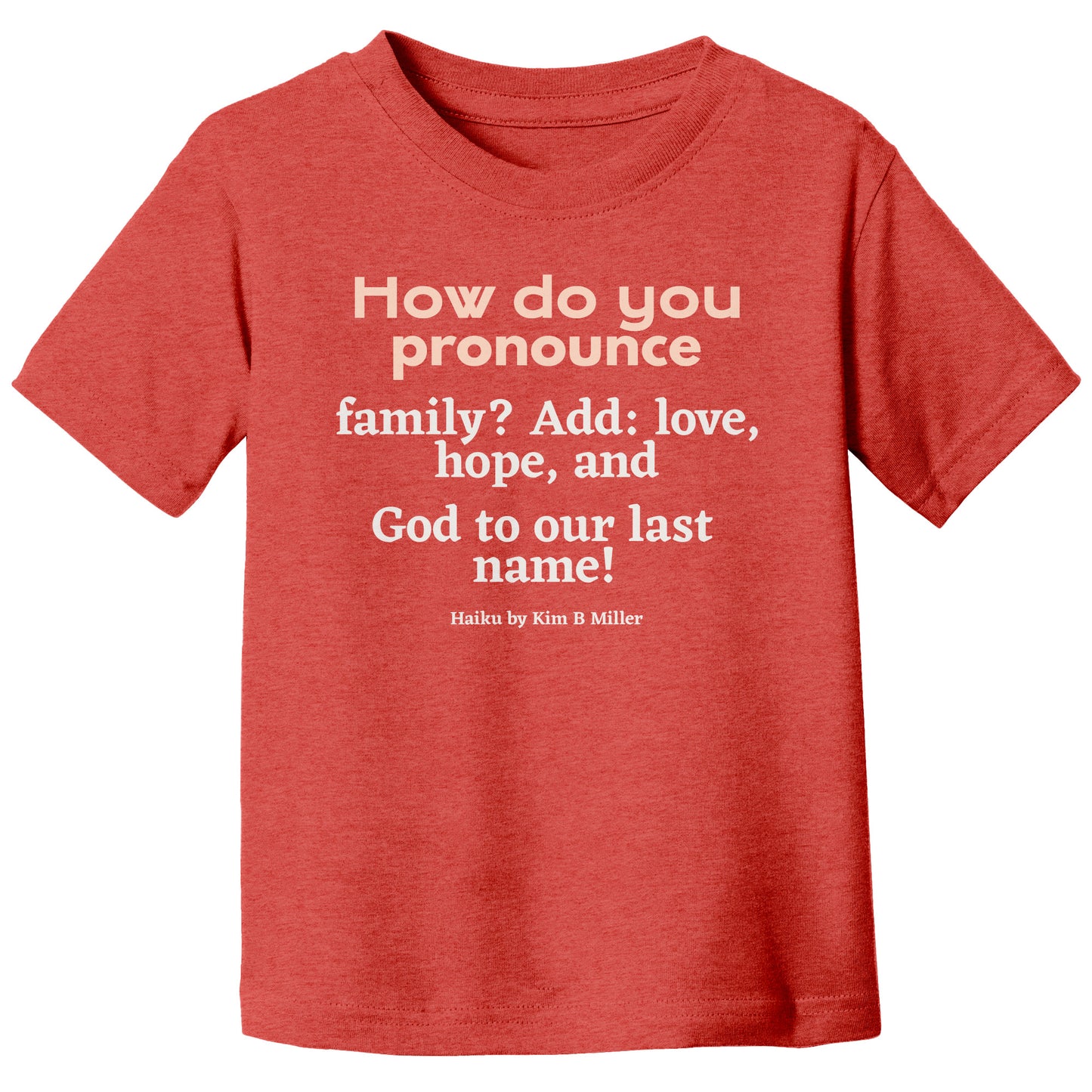 #3 Haiku Pronounce Family Canvas Toddler T-Shirt (Front & Back)