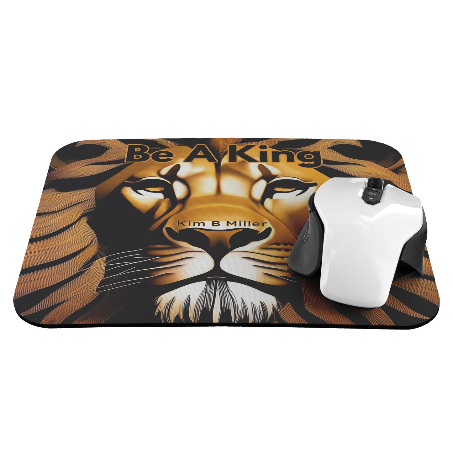Be A King: Mousepad