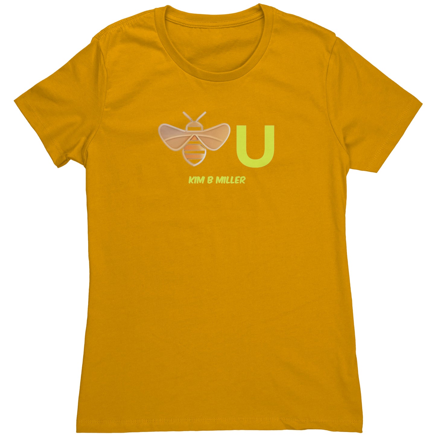 "Bee" You Next Level Women's Shirt Shirt B