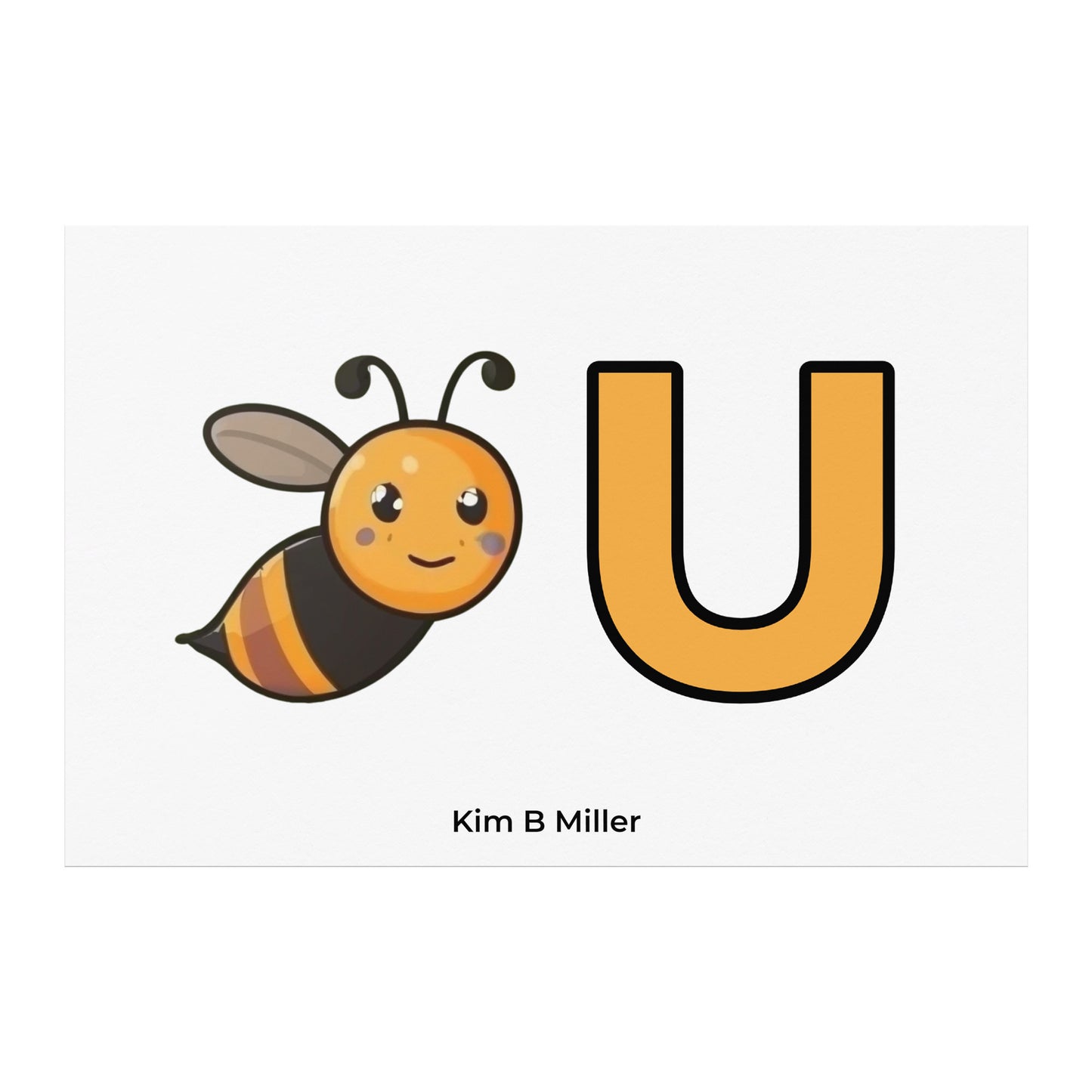 "Bee" You Poster: 8" x 12" B