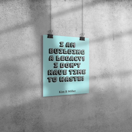 Building A Legacy Poster: 8" x 10" Blue