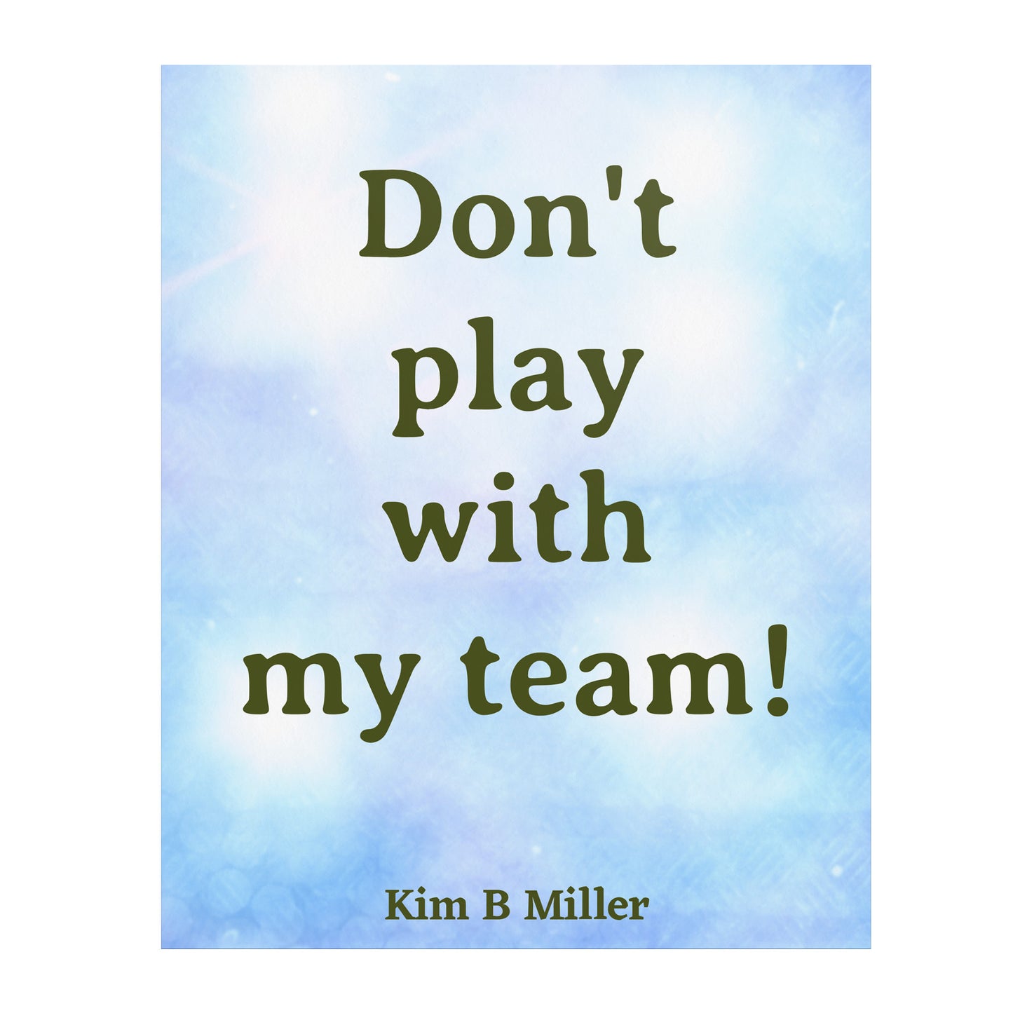 Don't Play Poster: 8" x 10"