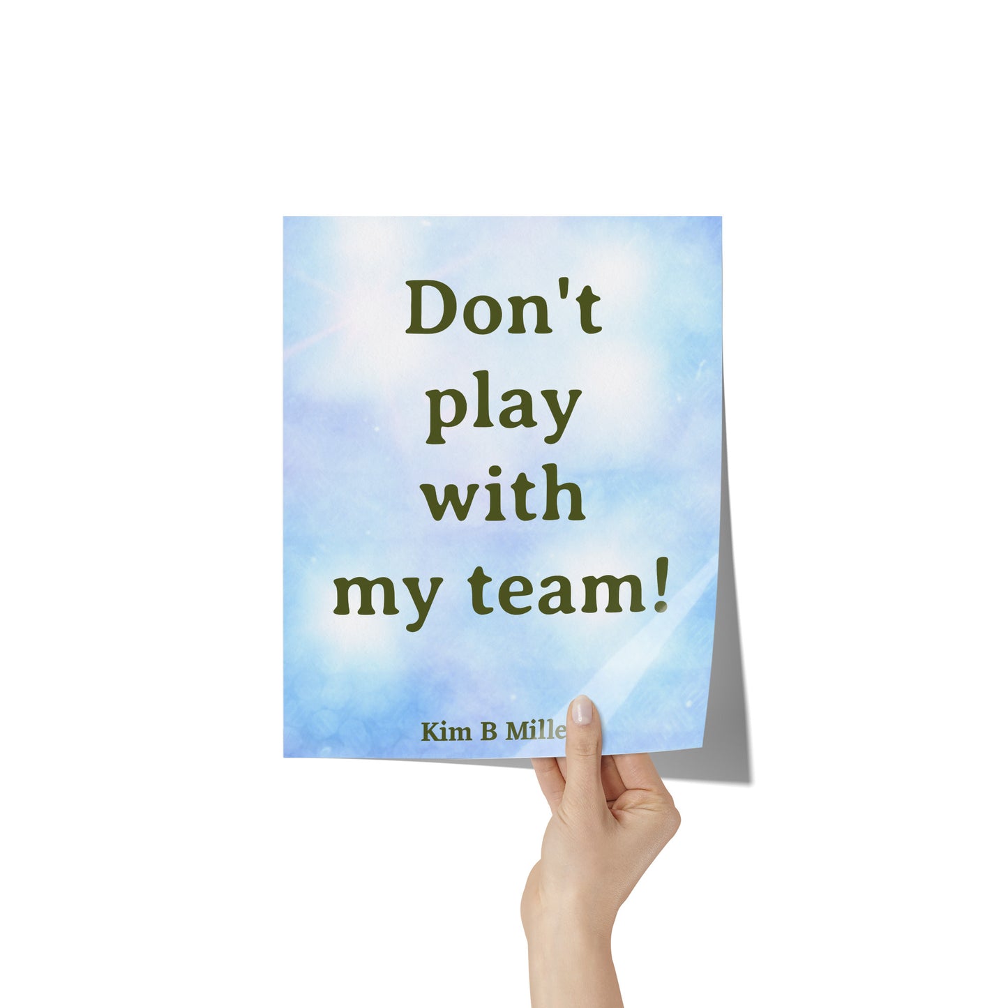 Don't Play Poster: 8" x 10"