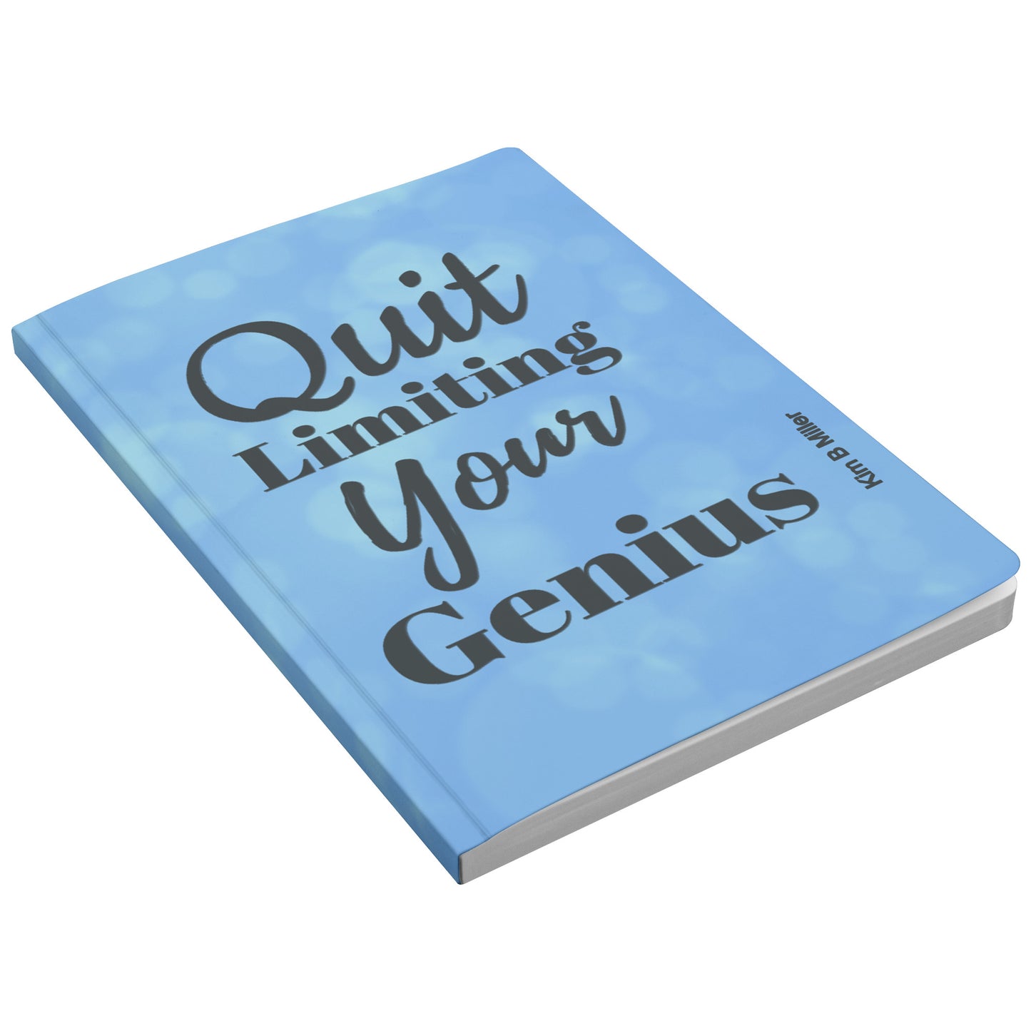 Dream Bigger & Quit Limiting: Paperback Journal