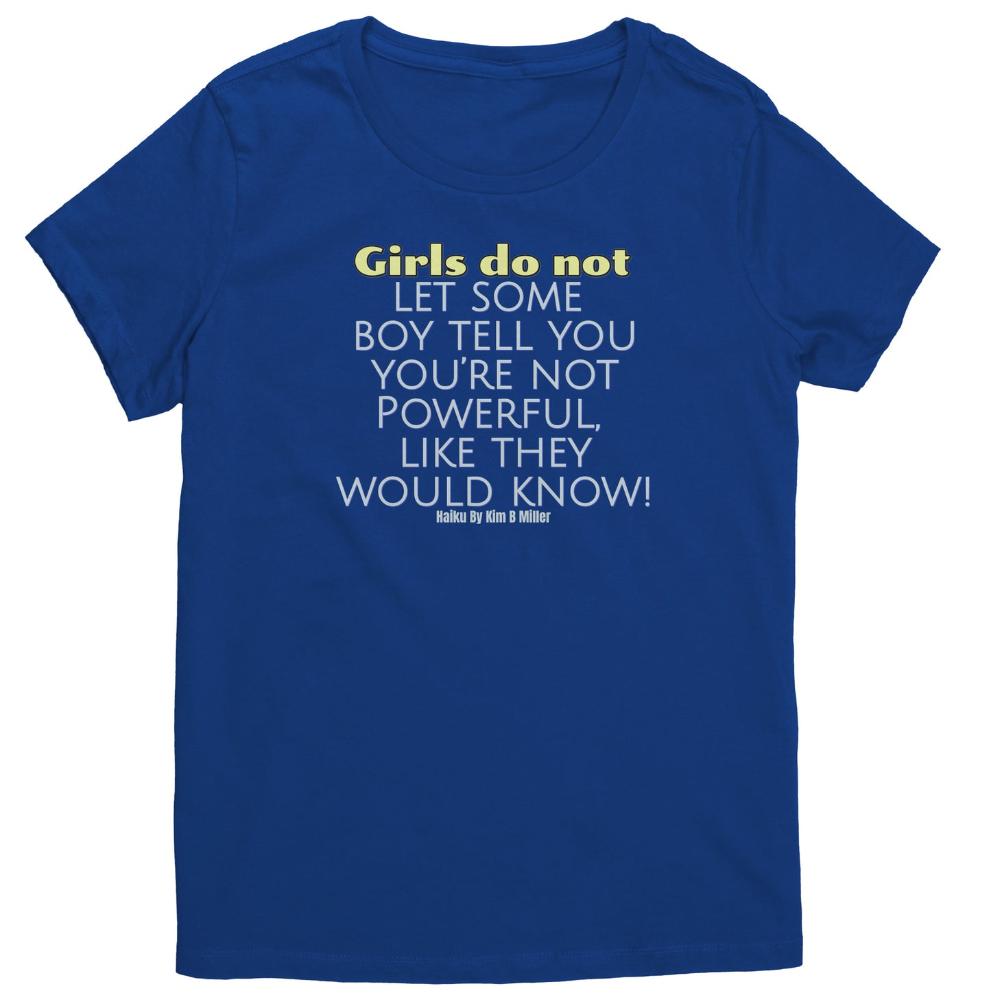 Girls Powerful Haiku District Women's Shirt