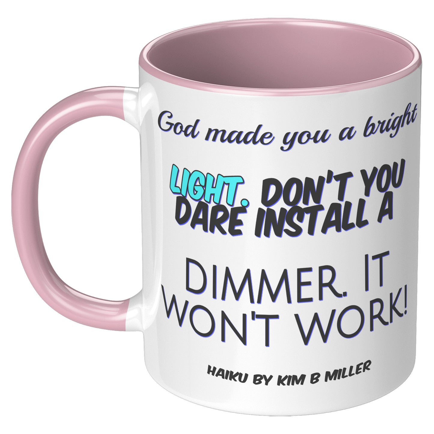 God Dimmer Haiku Accent Mug