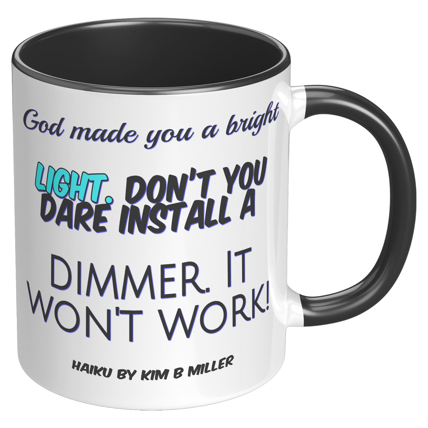 God Dimmer Haiku Accent Mug