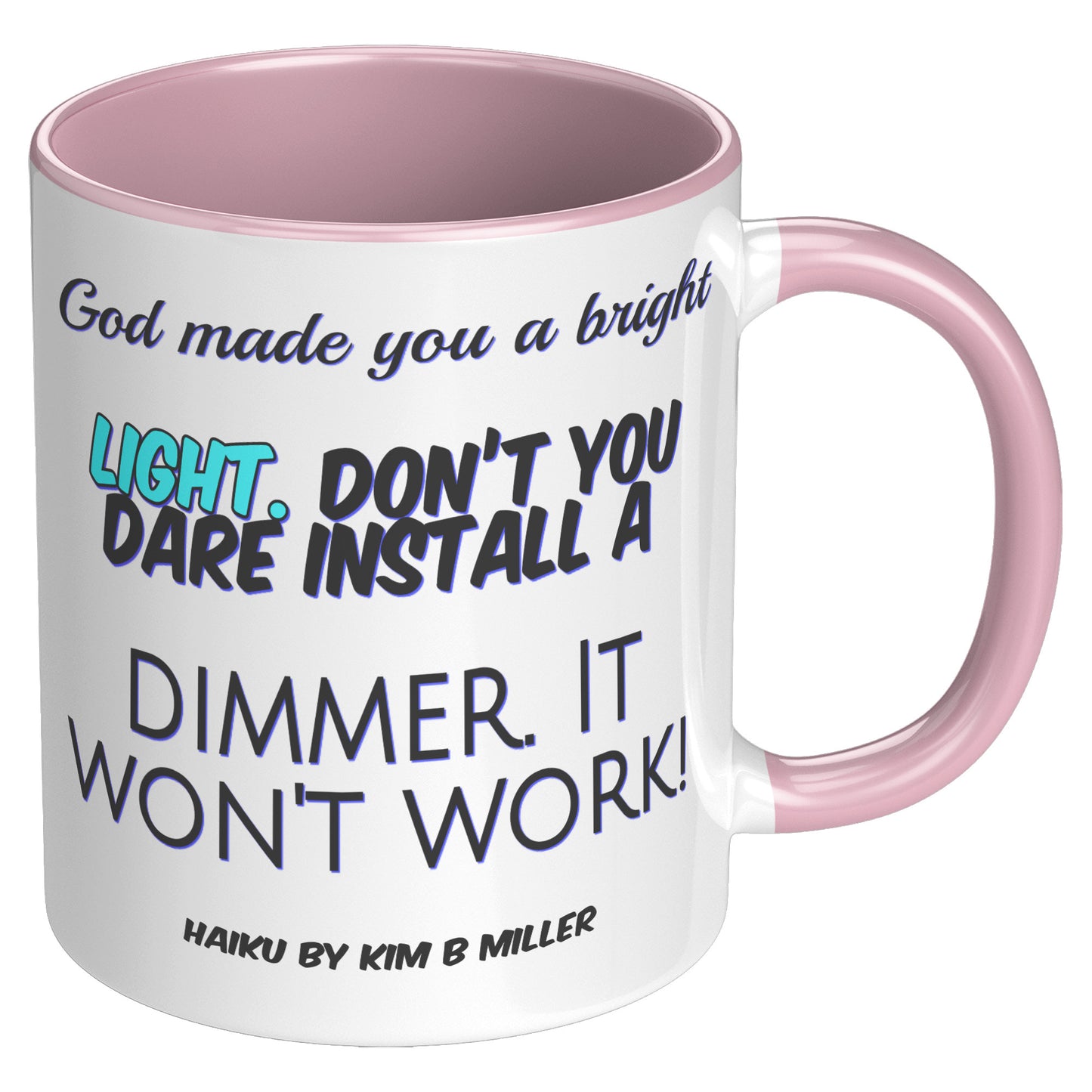God Dimmer Haiku Accent Mug