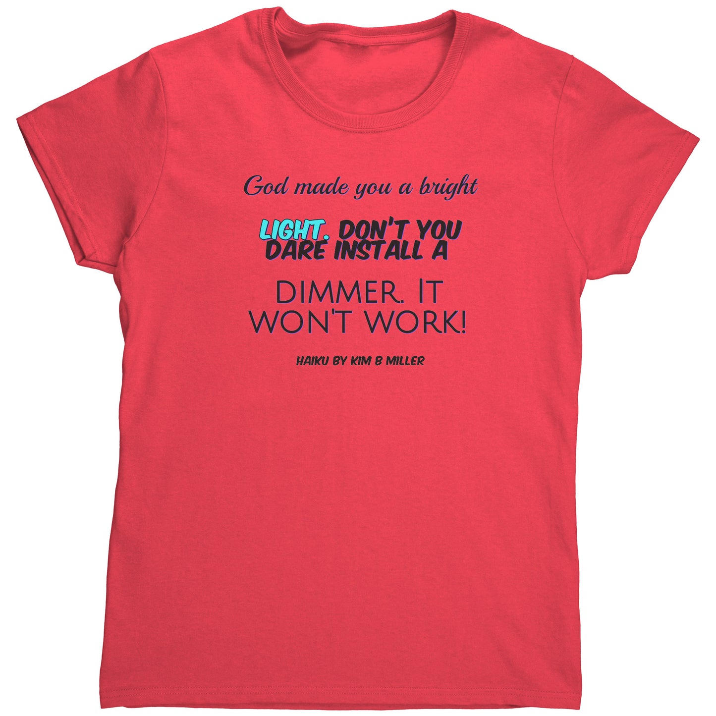 God Dimmer Haiku Gildan Women's Shirt
