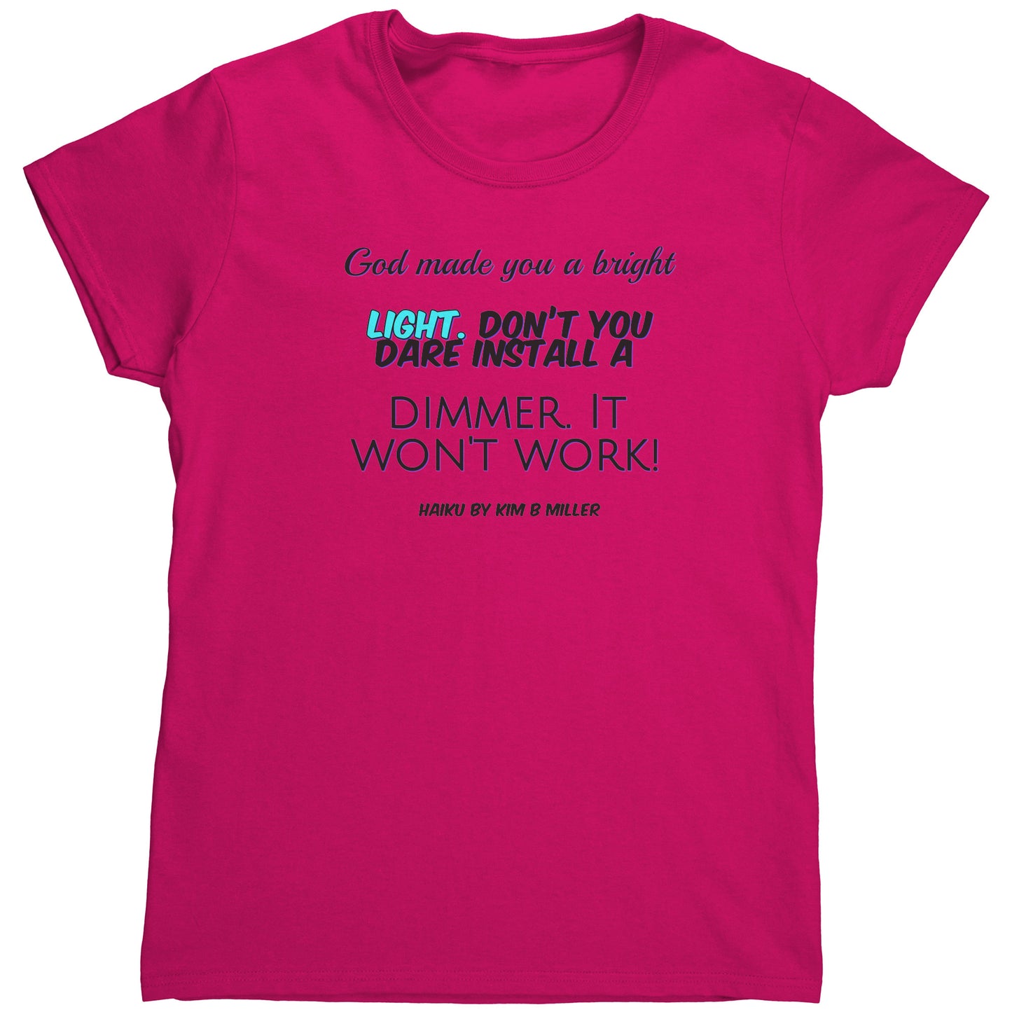 God Dimmer Haiku Gildan Women's Shirt