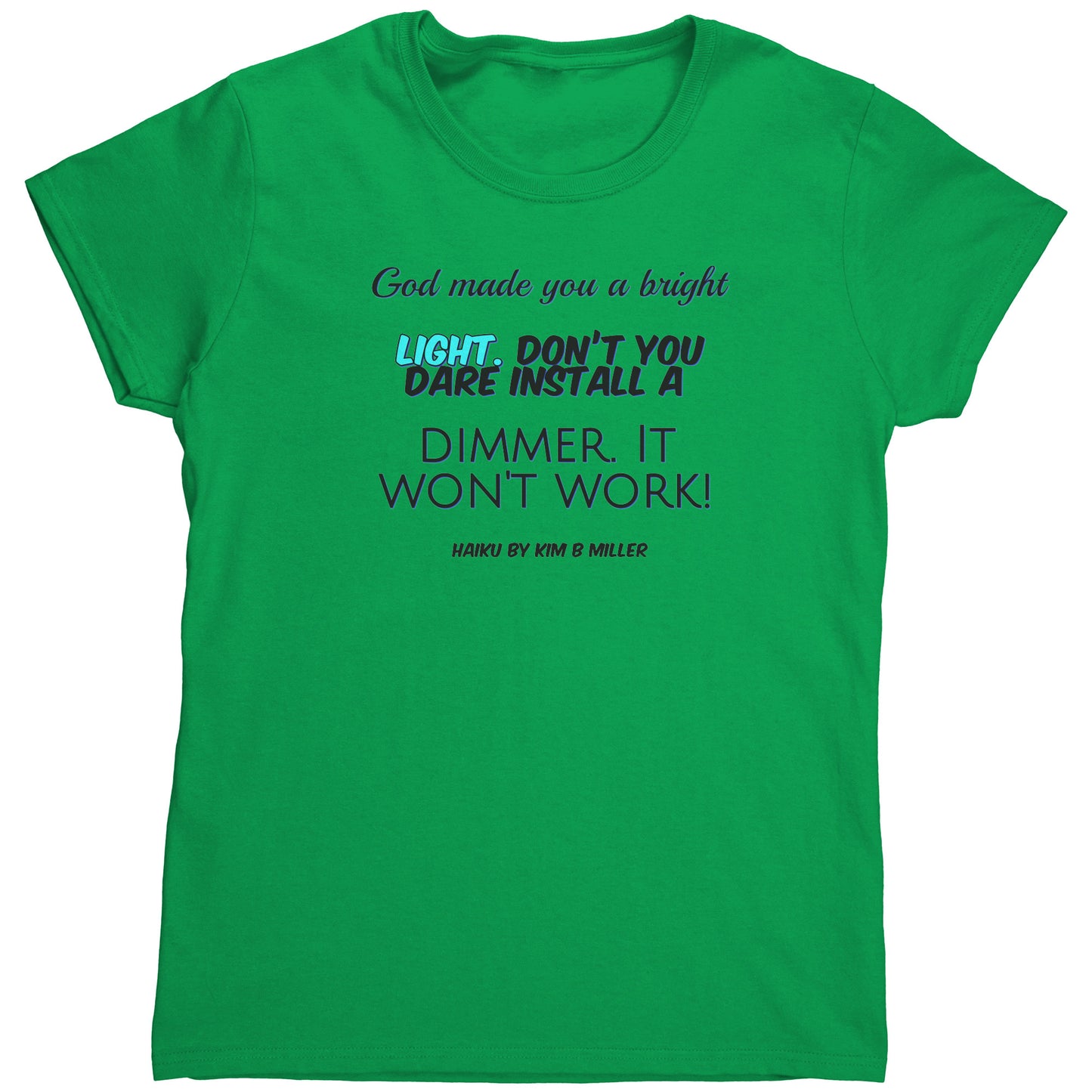 God Dimmer Haiku Gildan Women's Shirt
