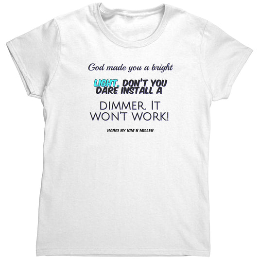God Dimmer Haiku Gildan Women's Shirt