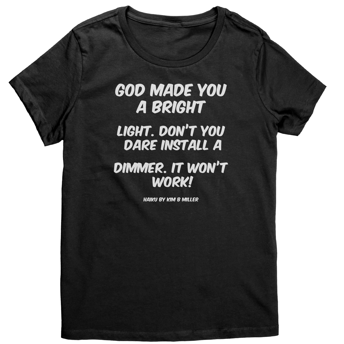 Haiku: God Bright Light District Women's Shirt