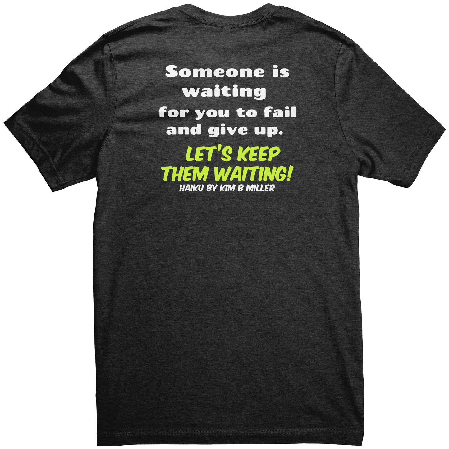 Haiku Keep Waiting, Canvas Unisex CVC(Both Sides)