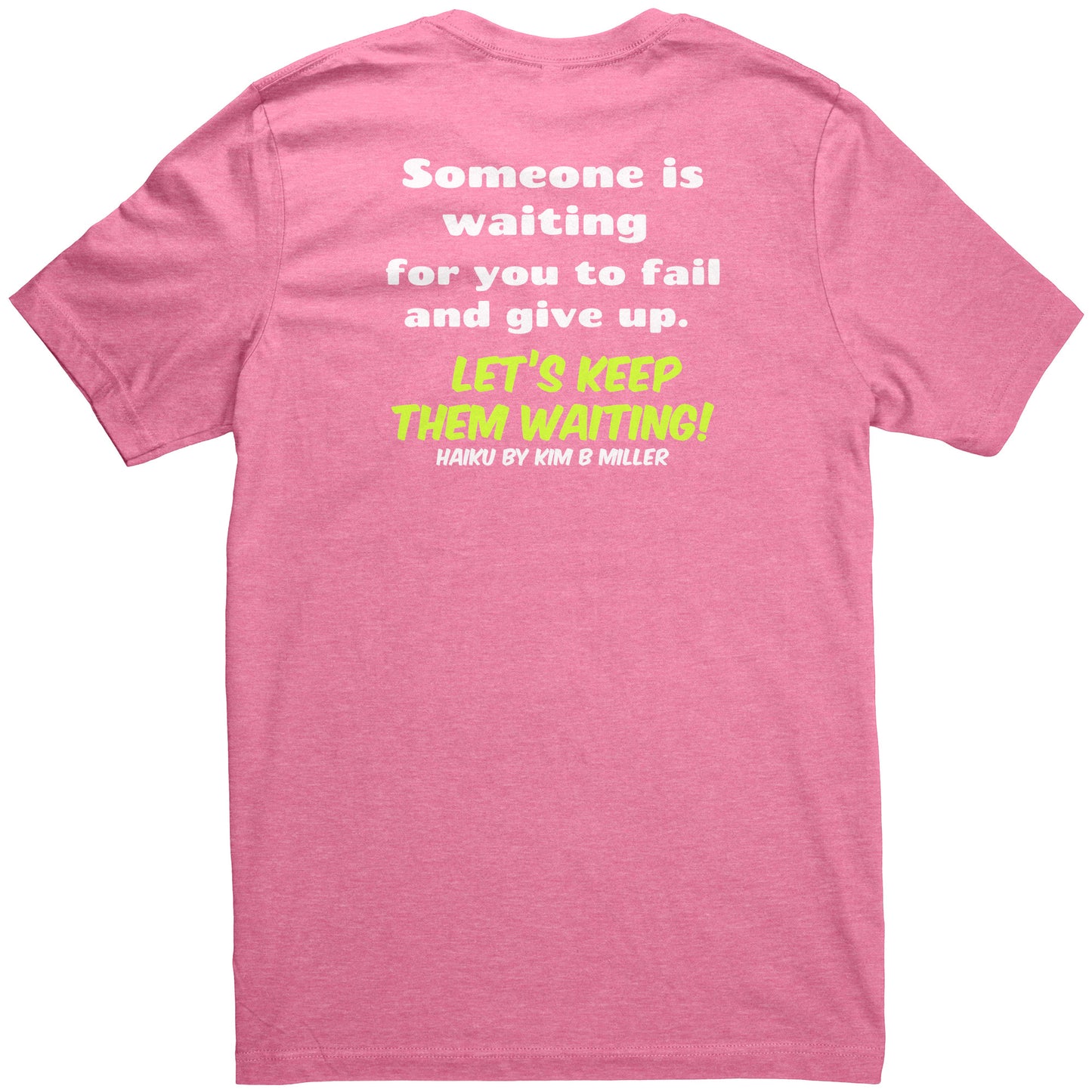 Haiku Keep Waiting, Canvas Unisex CVC(Both Sides)