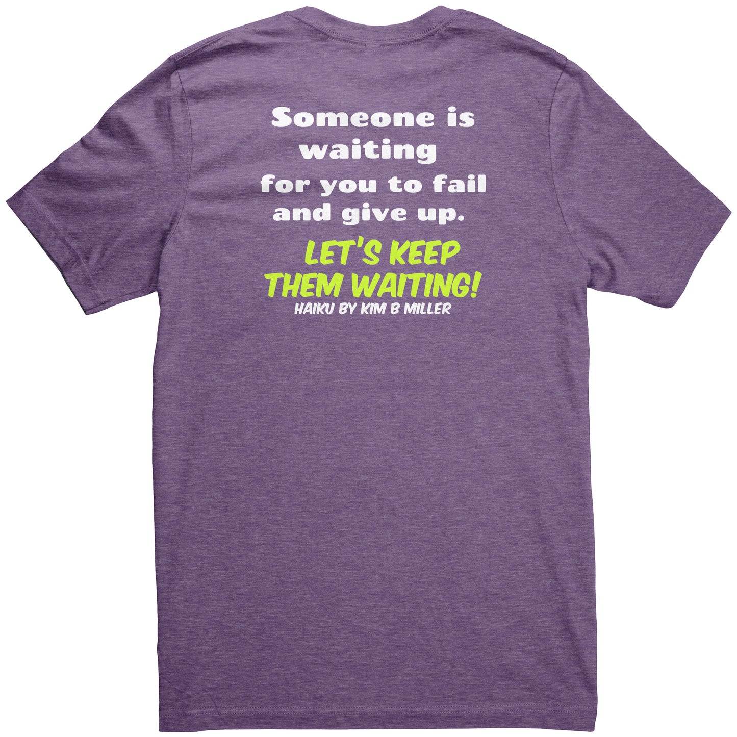Haiku Keep Waiting, Canvas Unisex CVC(Both Sides)