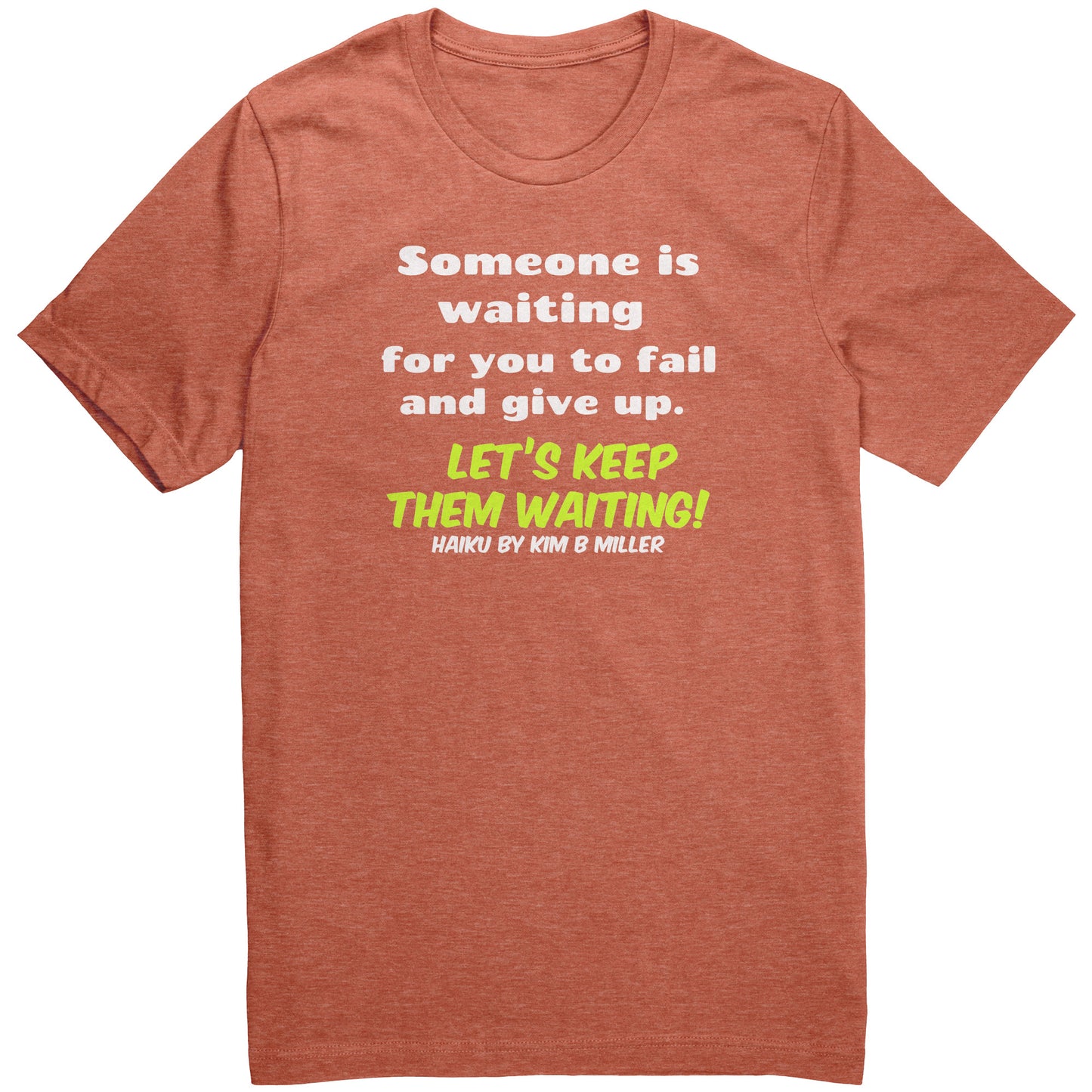 Haiku Keep Waiting, Canvas Unisex CVC (Front Only)