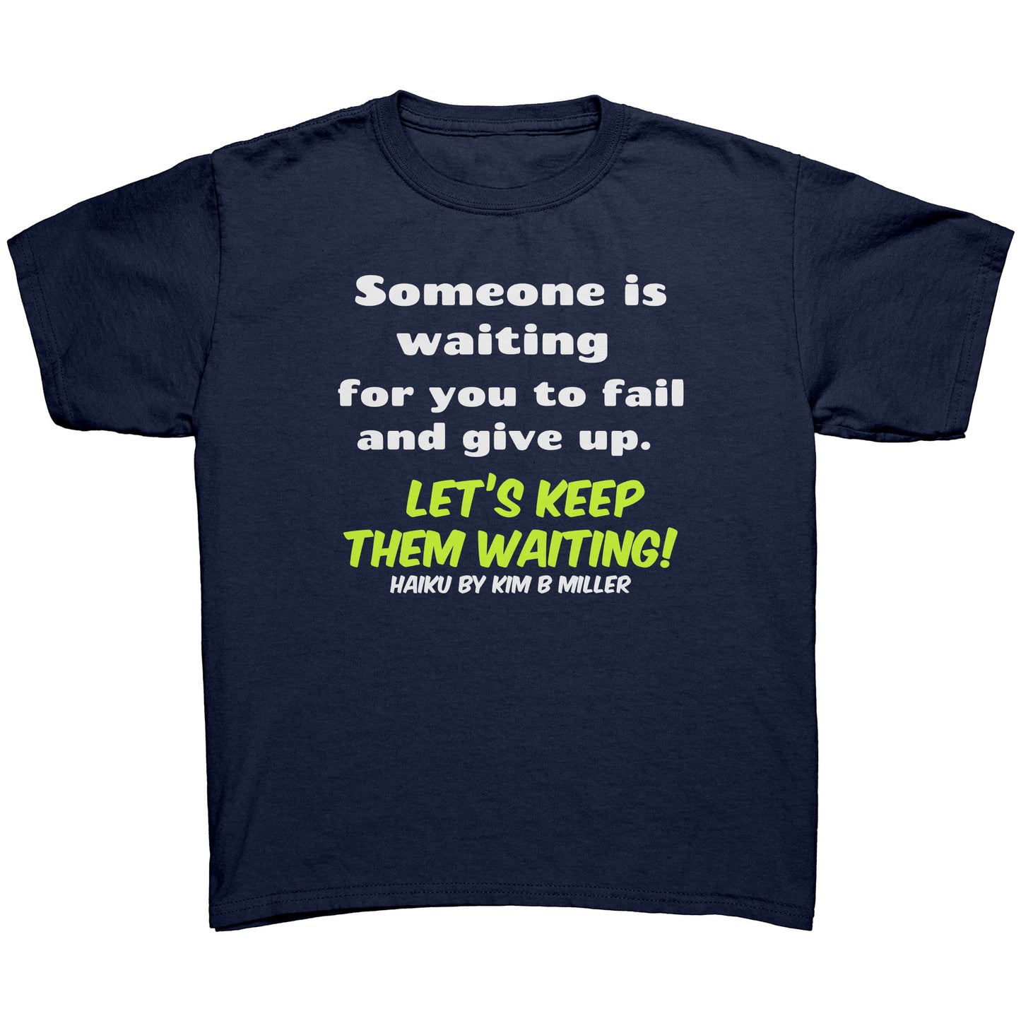 Haiku Keep Waiting, District Youth Shirt(Front Only)