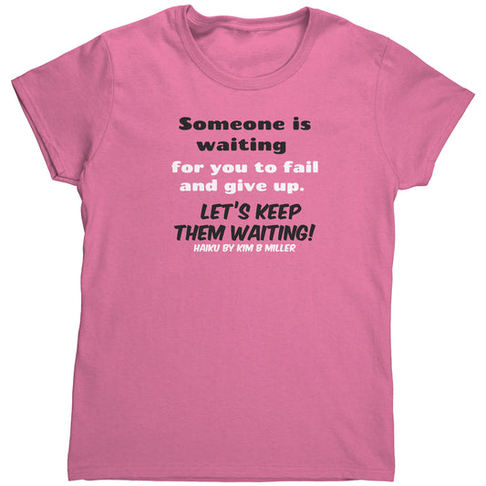 Haiku Keep Waiting, Gildan Women's Shirt(Both Sides)