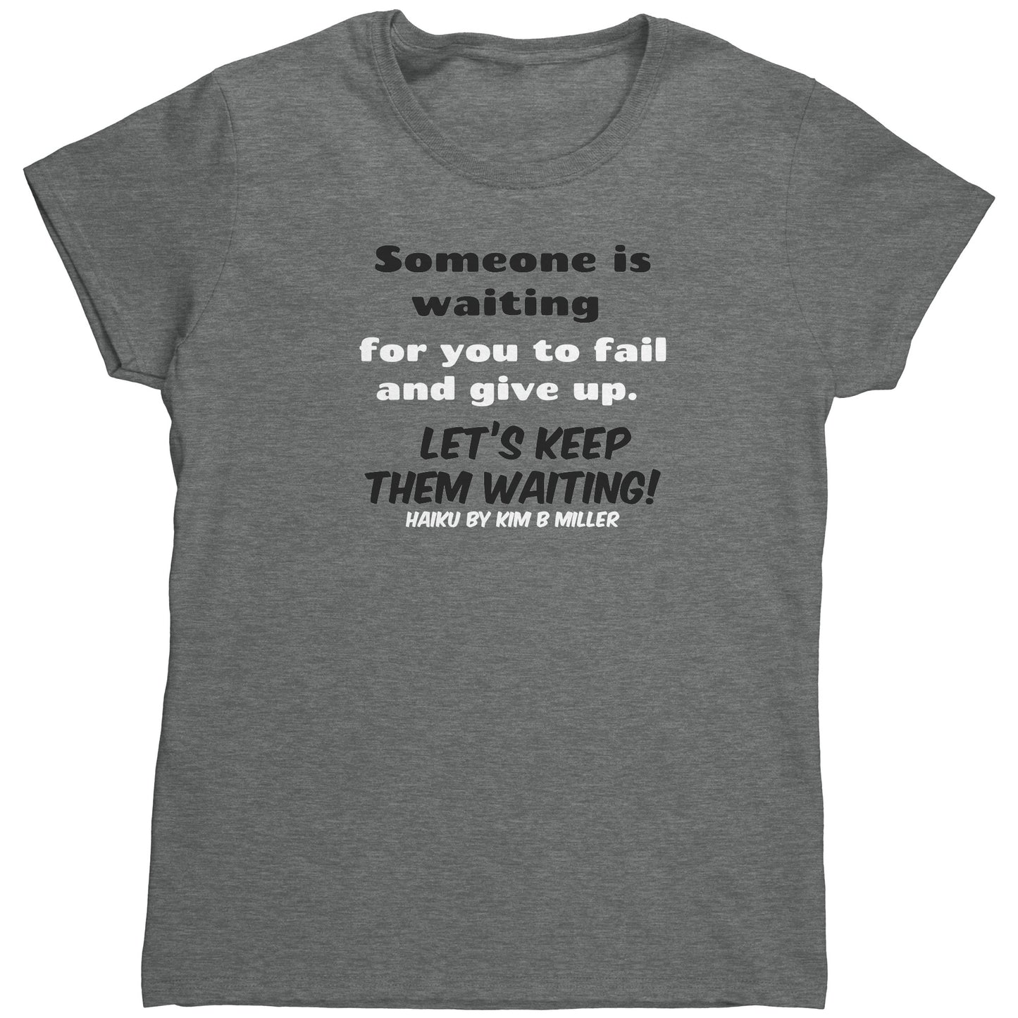 Haiku Keep Waiting, Gildan Women's Shirt(Both Sides)