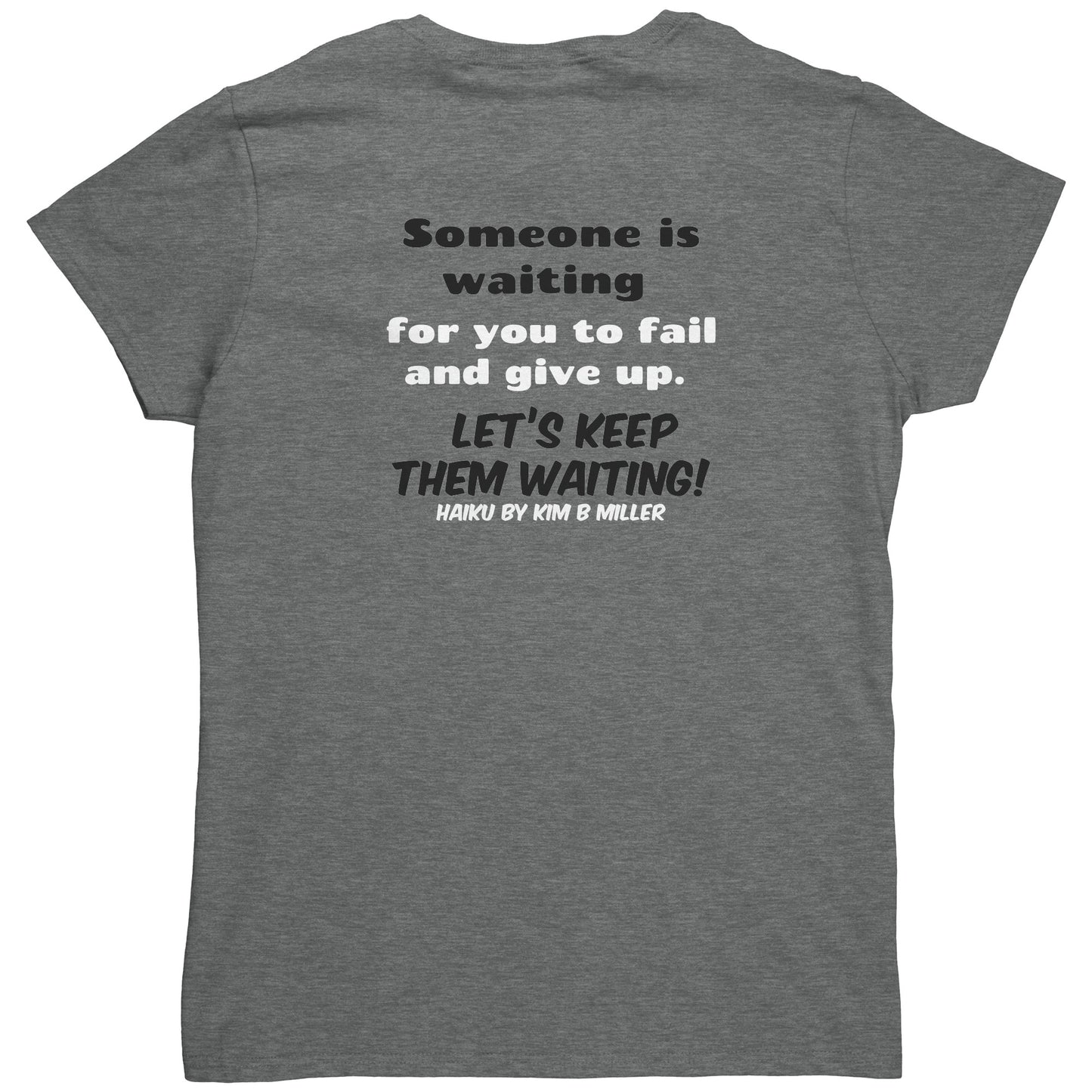 Haiku Keep Waiting, Gildan Women's Shirt(Both Sides)