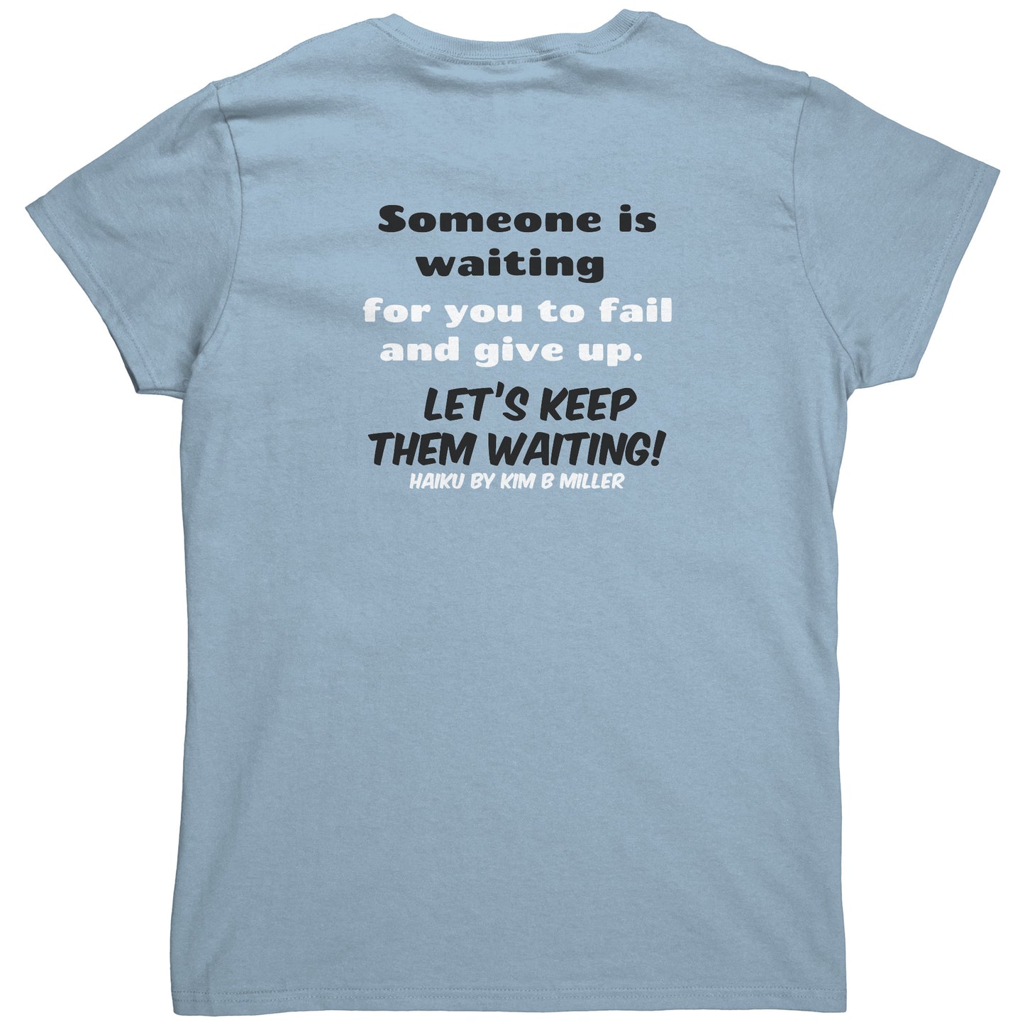 Haiku Keep Waiting, Gildan Women's Shirt(Both Sides)