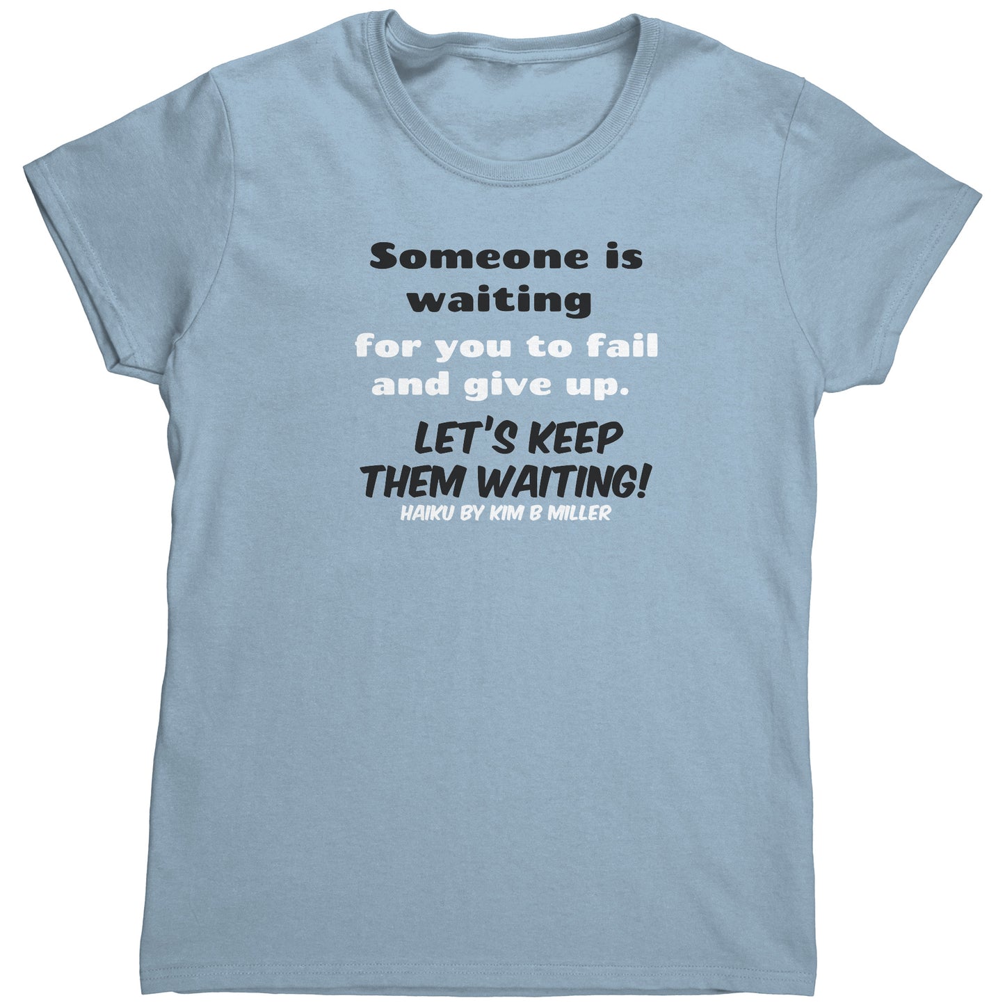 Haiku Keep Waiting, Gildan Women's Shirt(Both Sides)