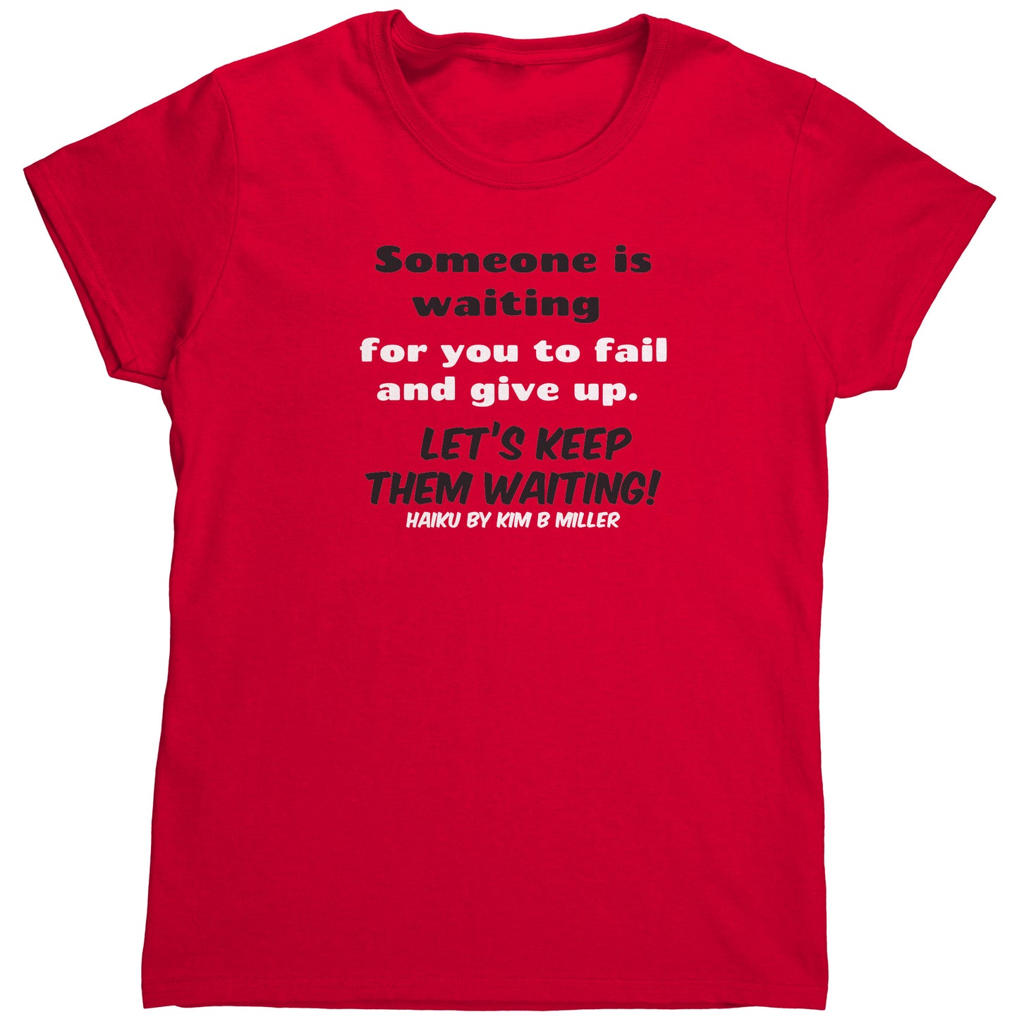 Haiku Keep Waiting, Gildan Women's Shirt(Both Sides)