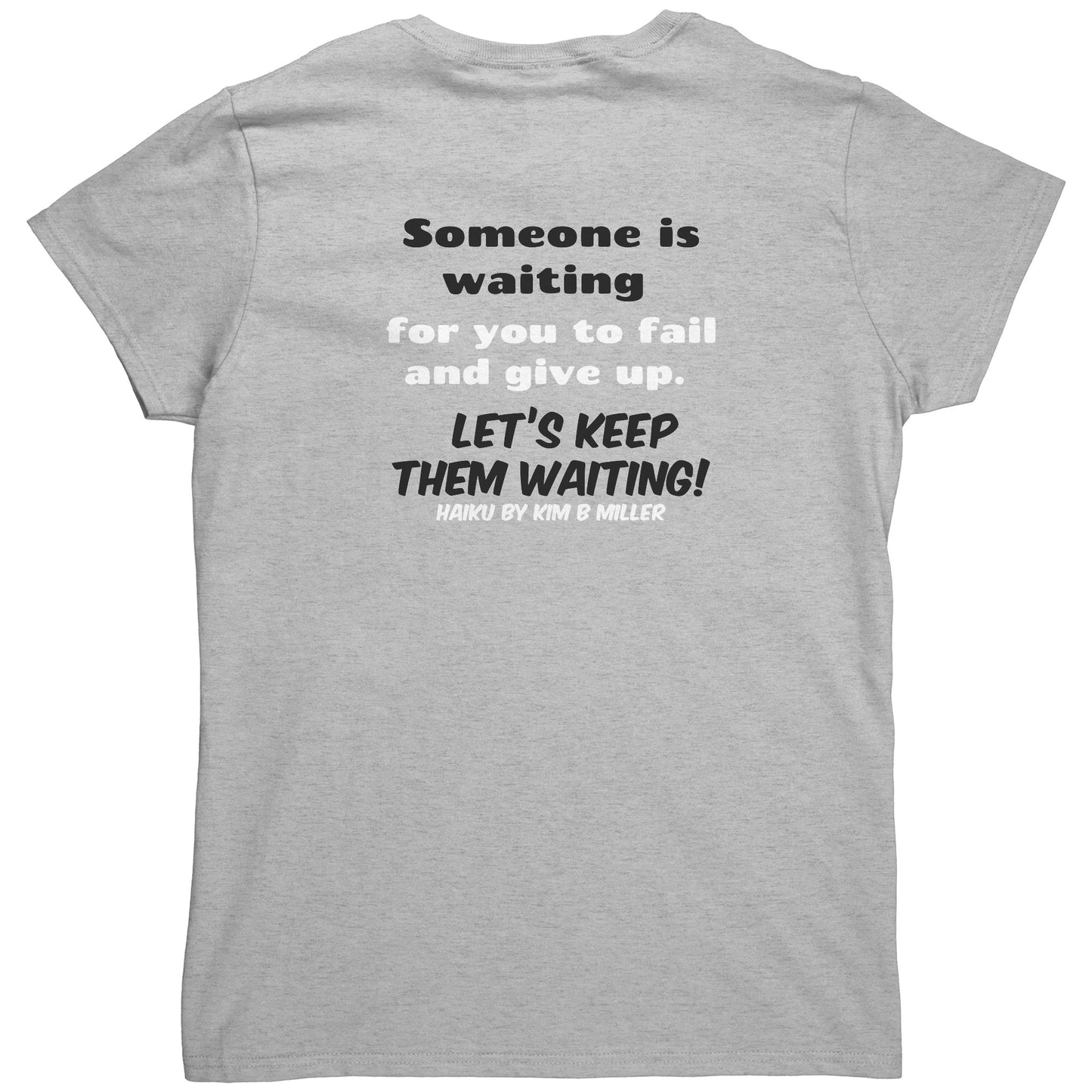 Haiku Keep Waiting, Gildan Women's Shirt(Both Sides)