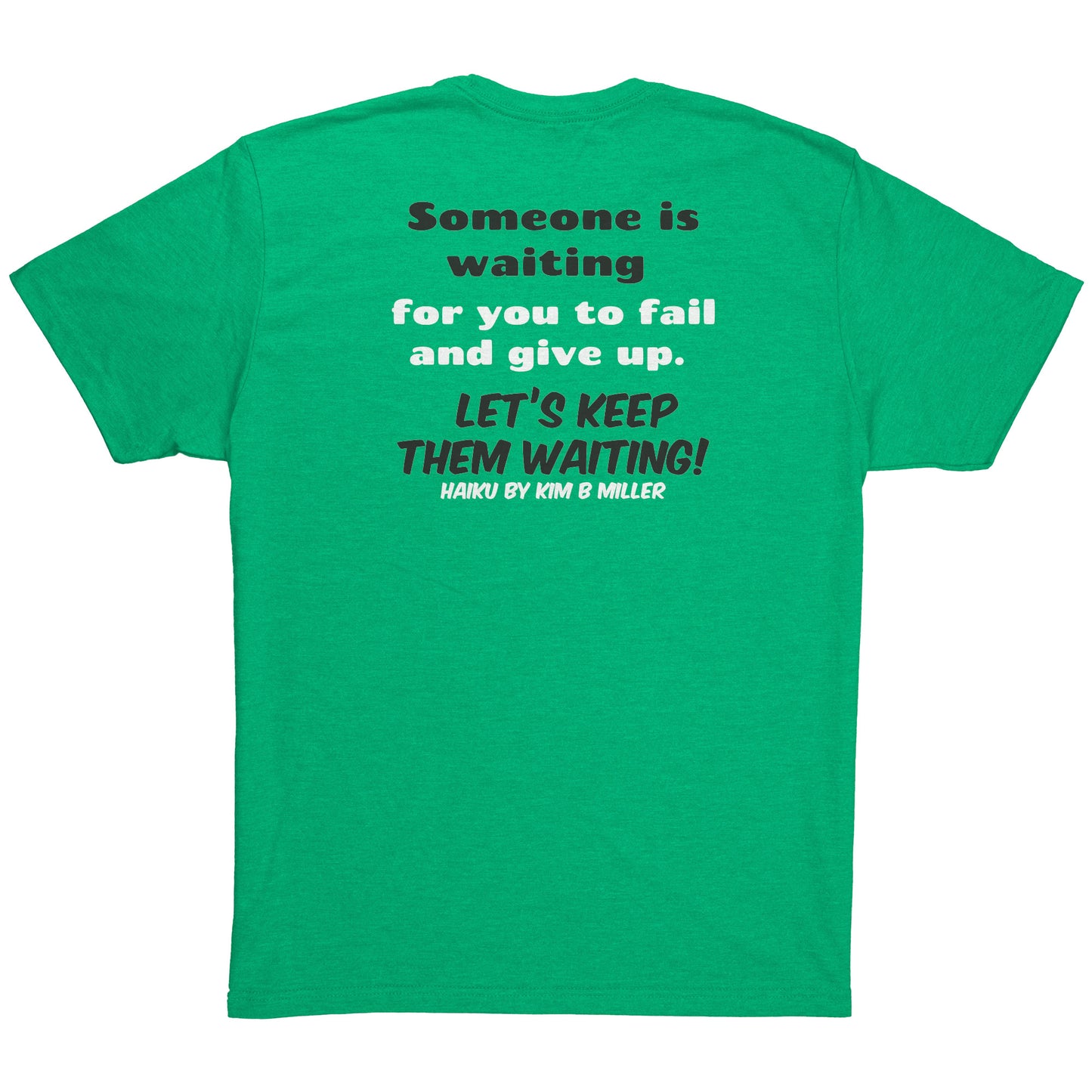 Haiku Keep Waiting, Next Level Men's Triblend Shirt (Both Sides)