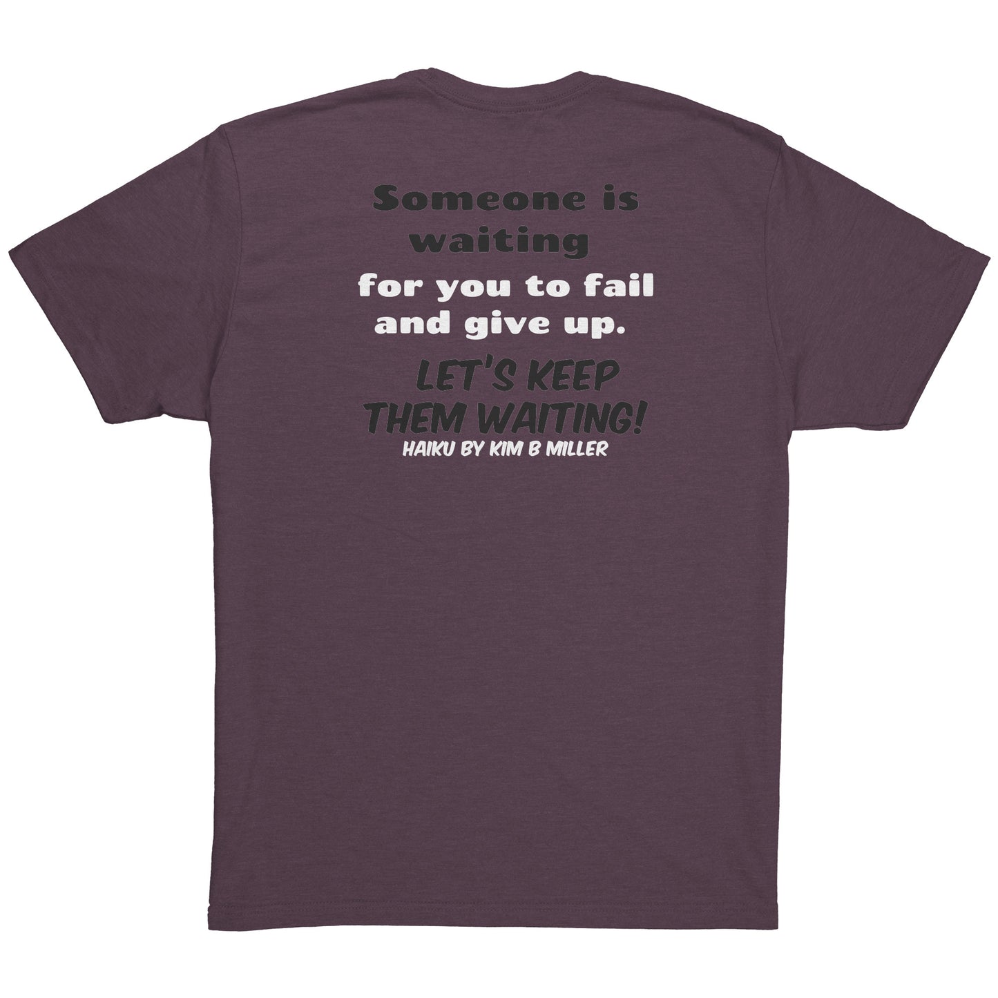 Haiku Keep Waiting, Next Level Men's Triblend Shirt (Both Sides)
