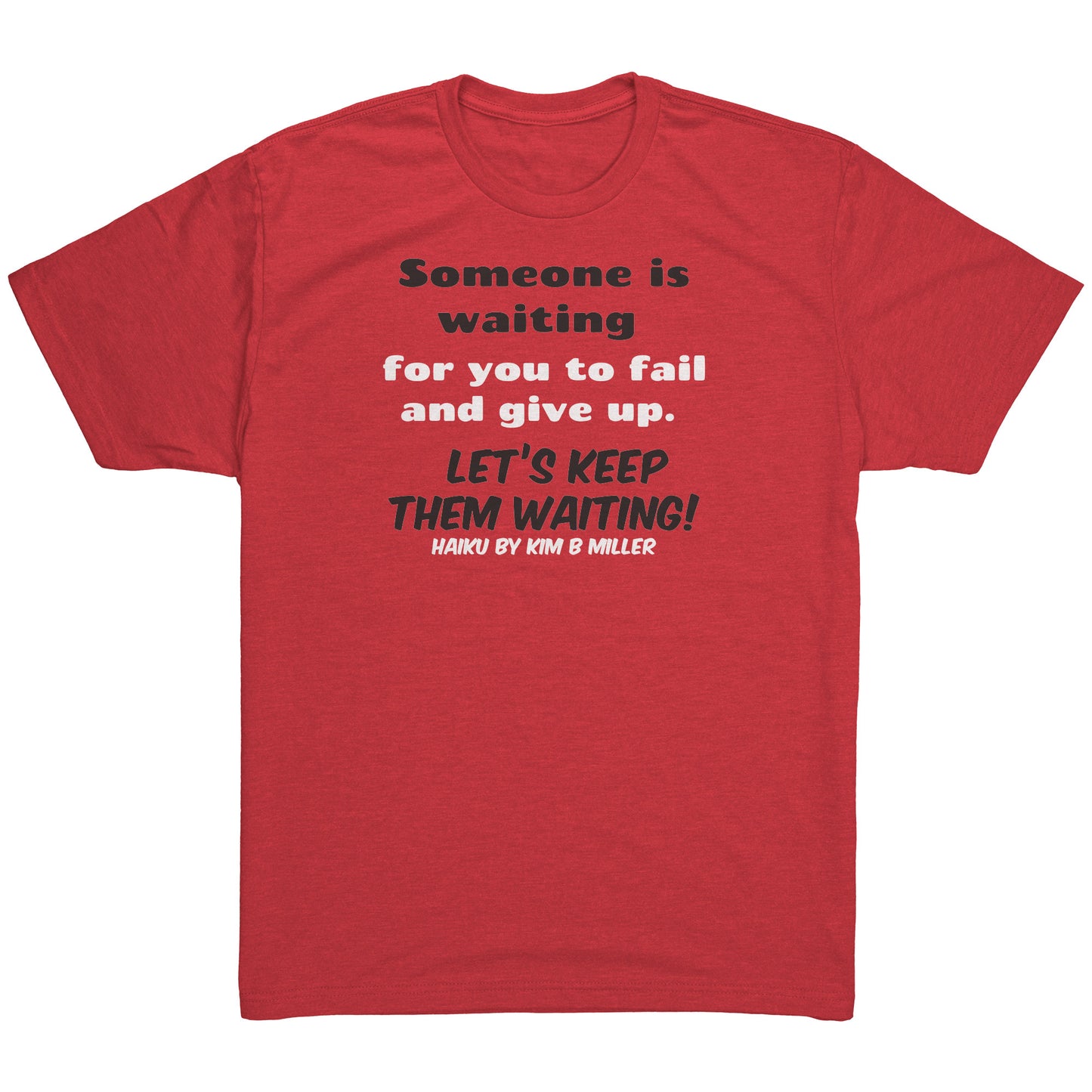 Haiku Keep Waiting, Next Level Men's Triblend Shirt (Both Sides)