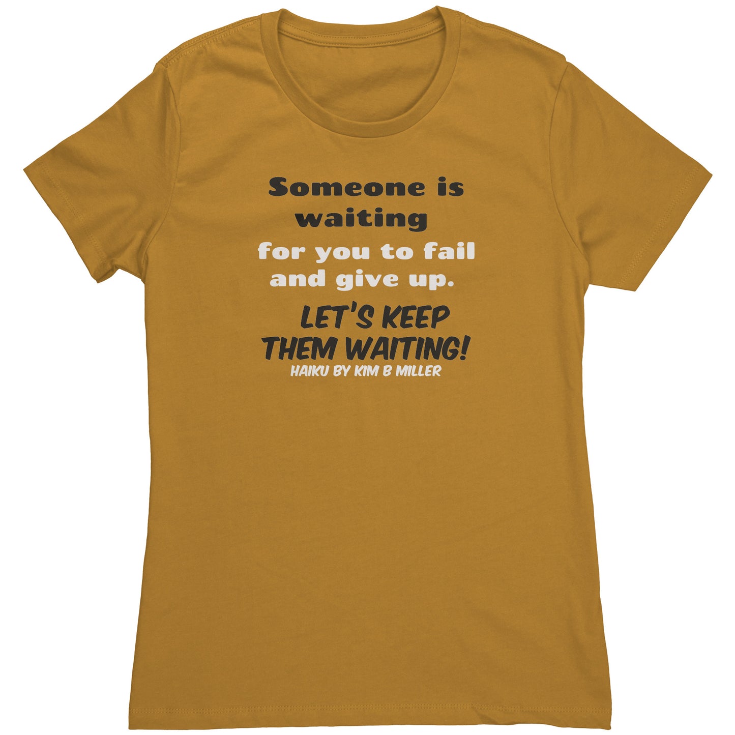 Haiku Keep Waiting Next Level Women's Shirt (Front Only)