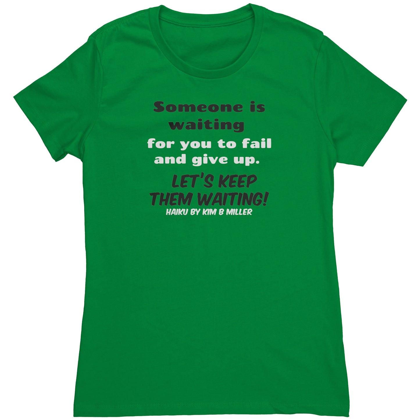 Haiku Keep Waiting Next Level Women's Shirt (Front Only)