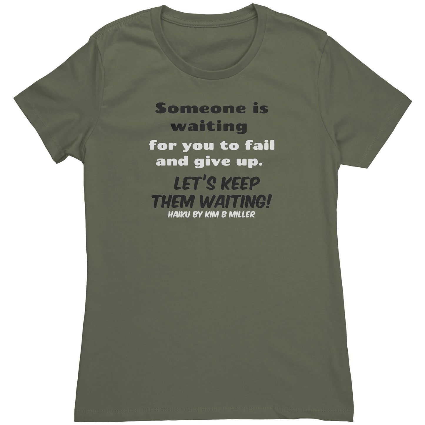 Haiku Keep Waiting Next Level Women's Shirt (Front Only)