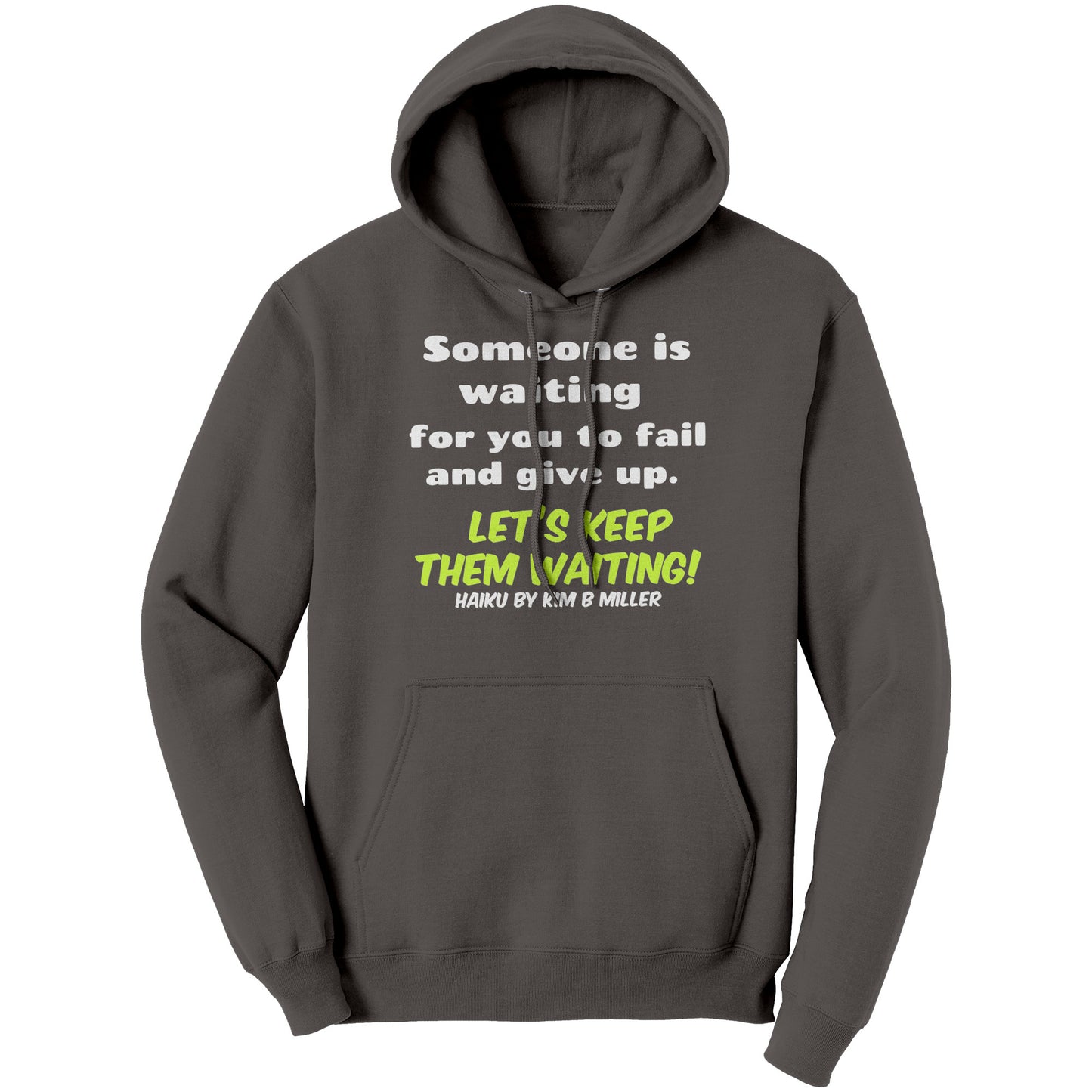Haiku Keep Waiting Port & Co Hoodie