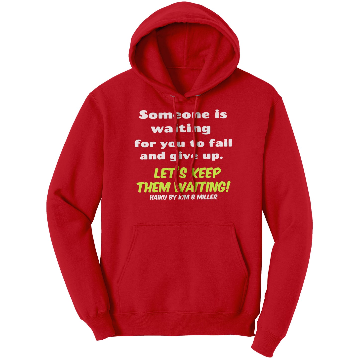 Haiku Keep Waiting Port & Co Hoodie
