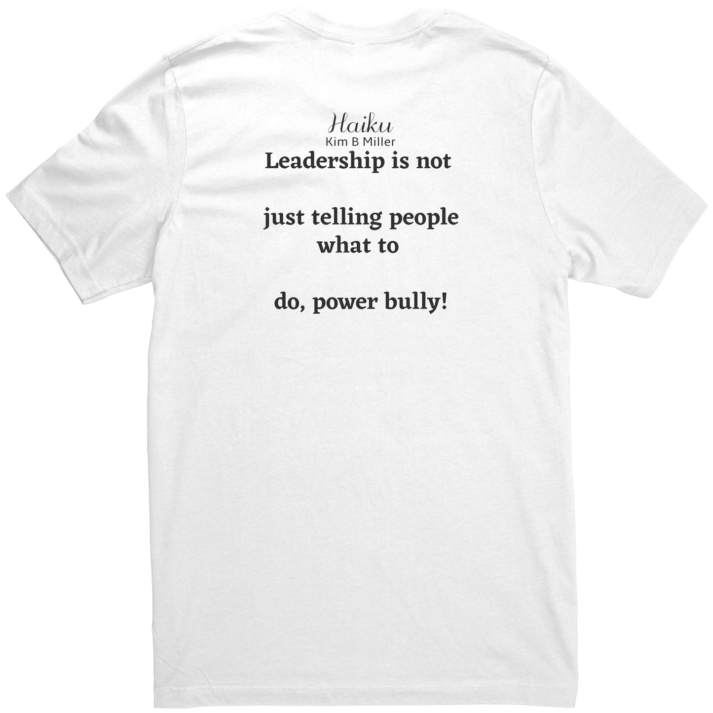 Leadership Haiku: Canvas Unisex Shirt (Both Sides)
