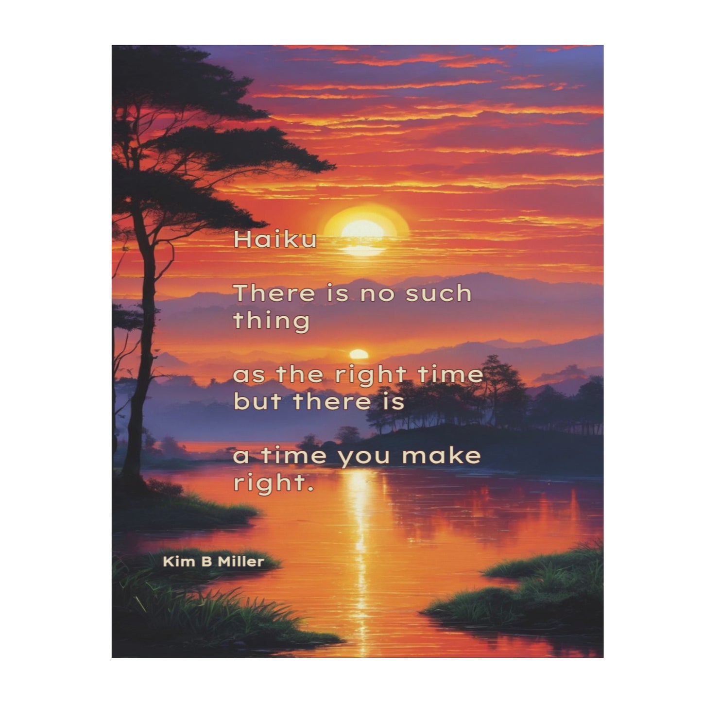 Haiku Right Time Poster: 8" x 10"