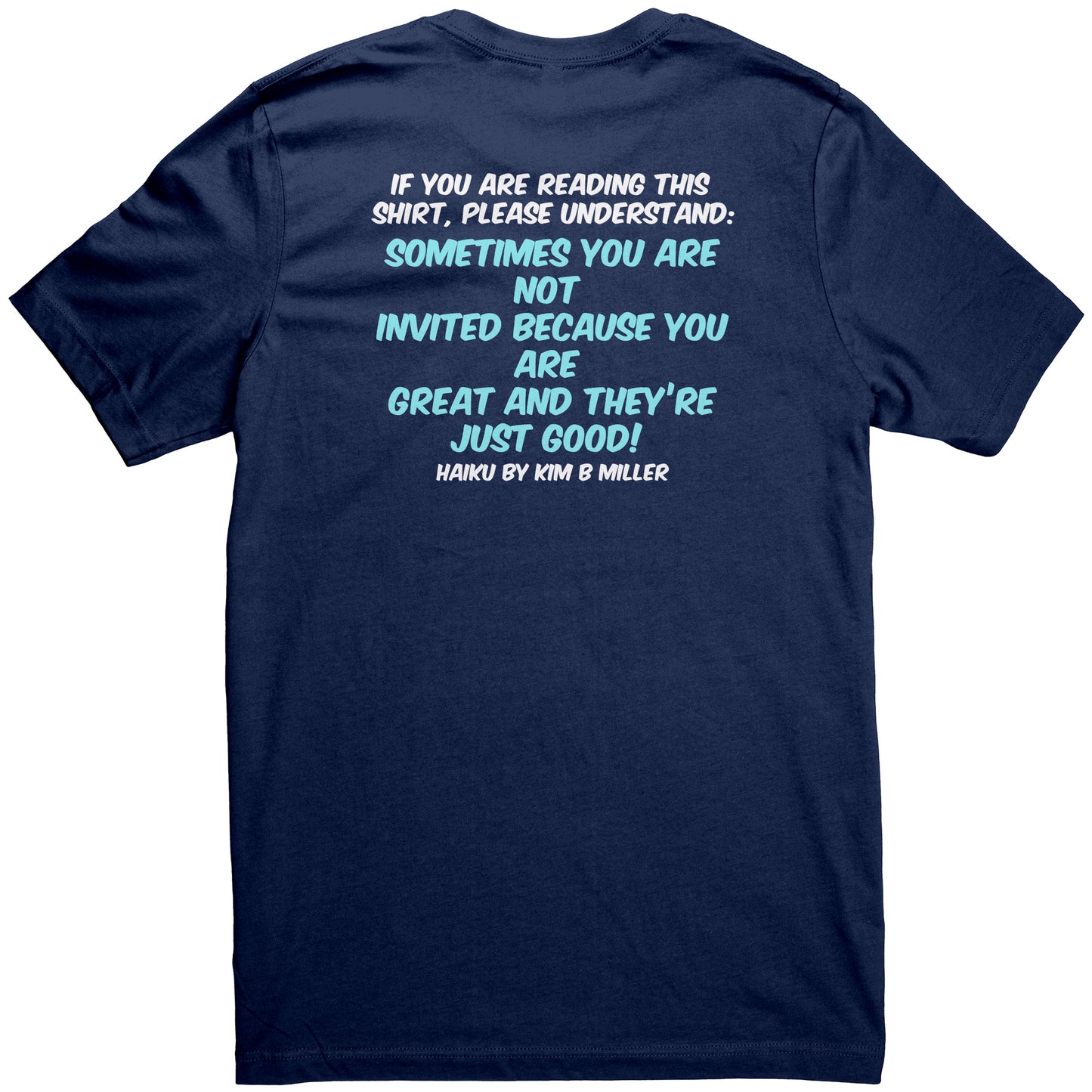 Haiku Shine Bright (Front) & Haiku Great/Good (Back)