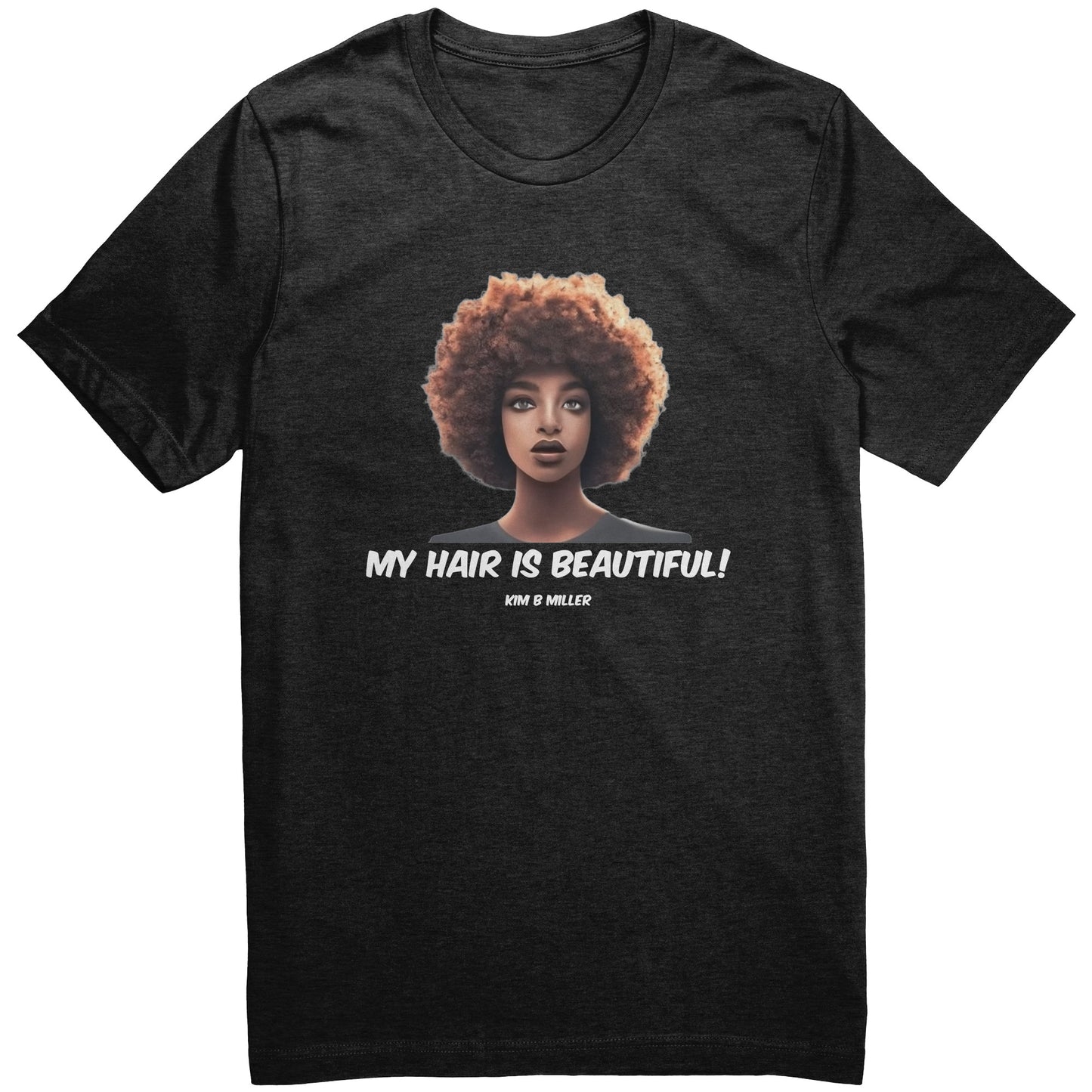 Hair Beautiful: Canvas Unisex CVC