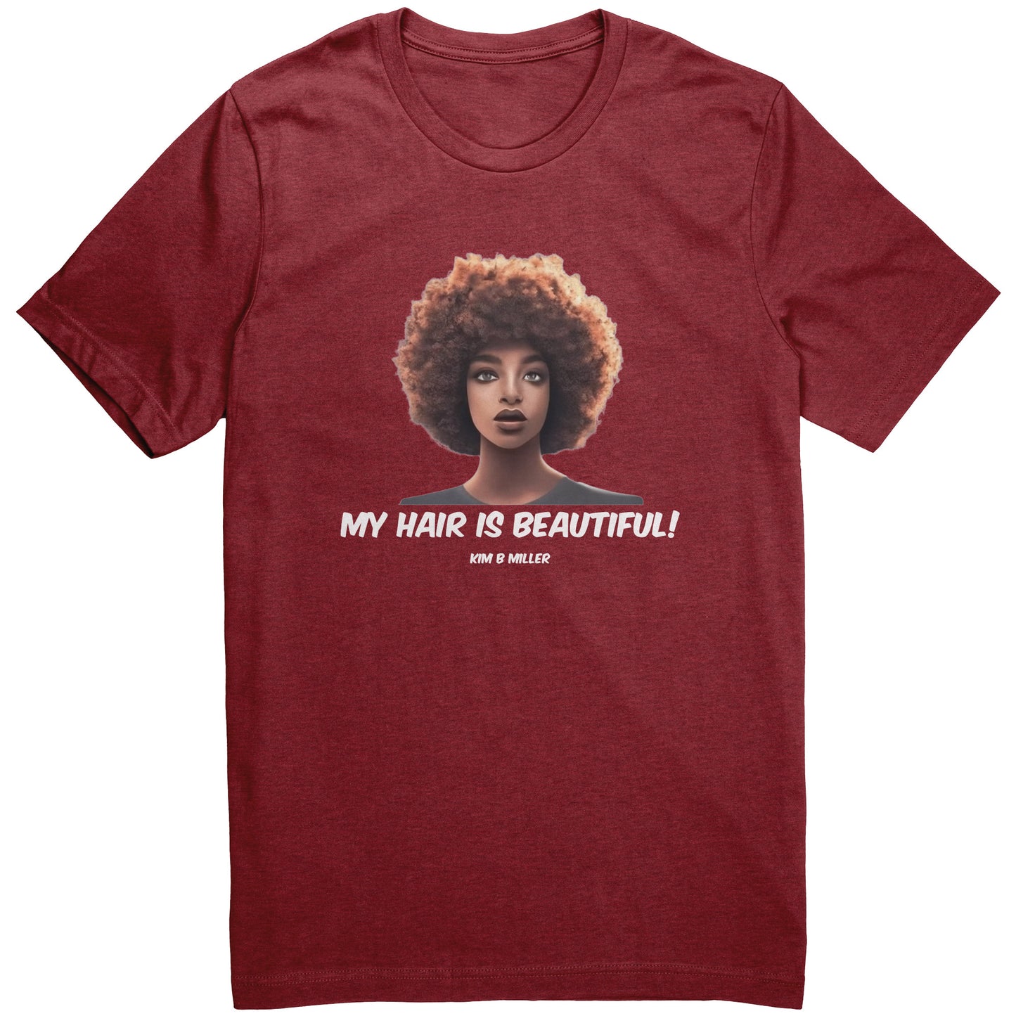 Hair Beautiful: Canvas Unisex CVC