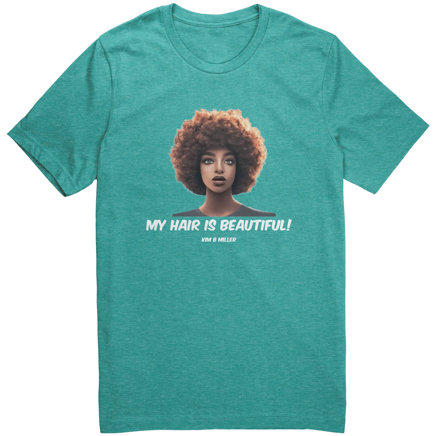 Hair Beautiful: Canvas Unisex CVC