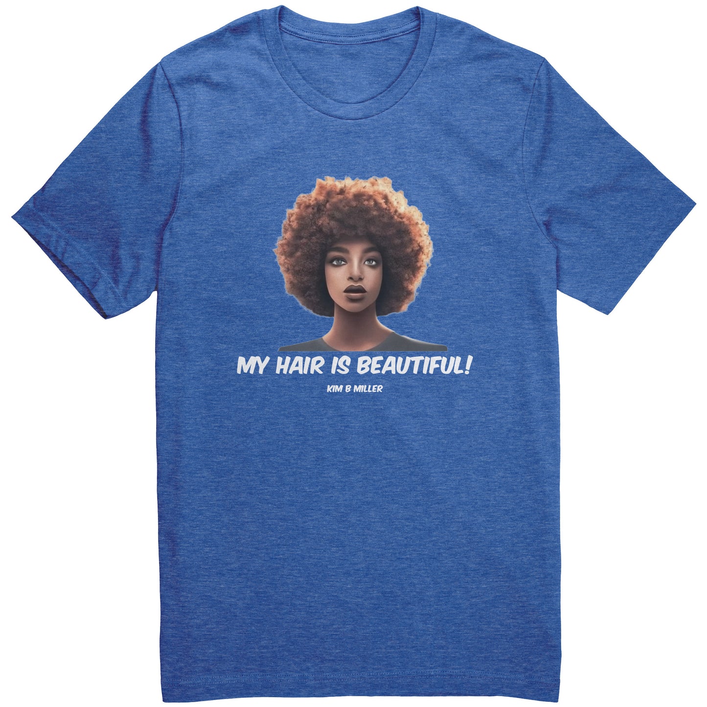 Hair Beautiful: Canvas Unisex CVC