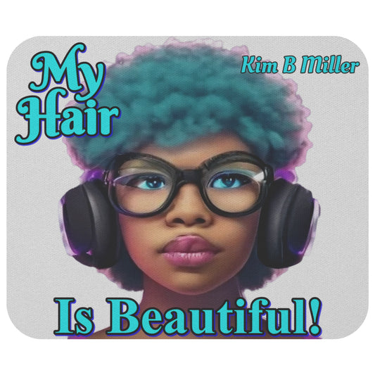 Hair Beautiful: Mousepad