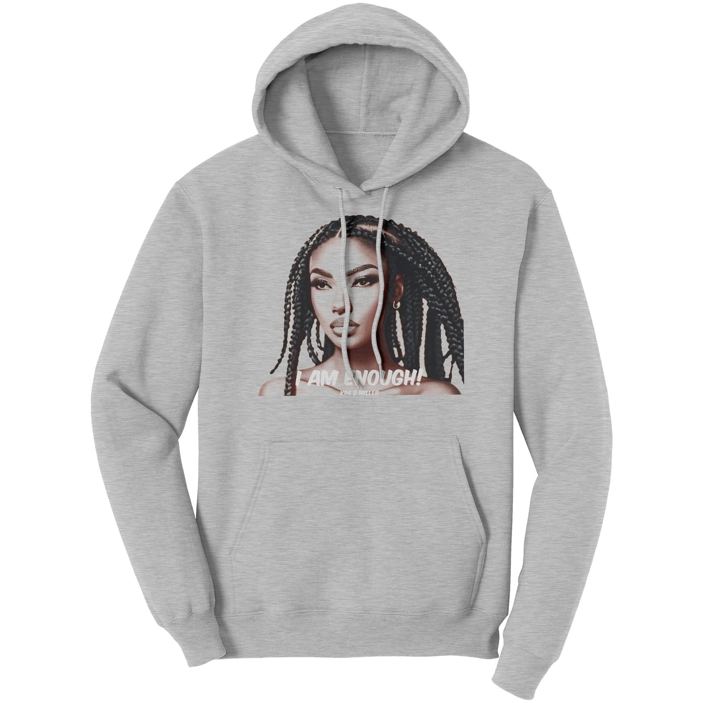 I Am Enough Port & Co Hoodie