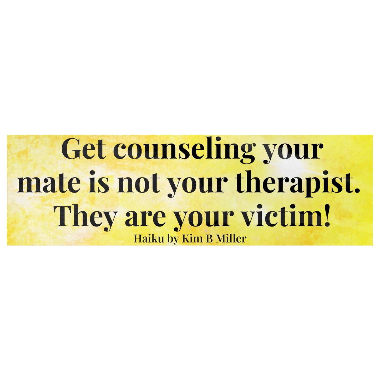 Get Counseling Haiku Bumper/Laptop Sticker Yellow