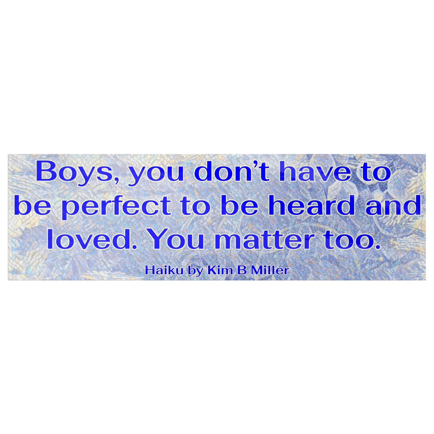 Boys Loved Haiku Bumper/Laptop Sticker Large Font