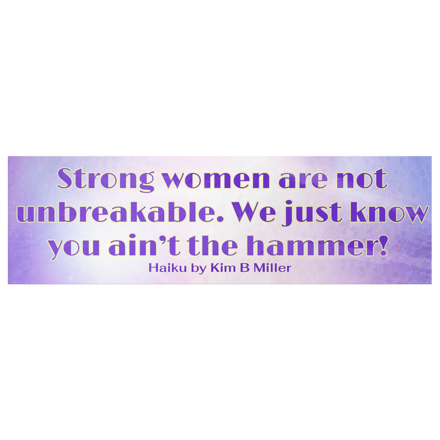 Strong Women Haiku Bumper/Laptop Sticker Purple (Cute Font)